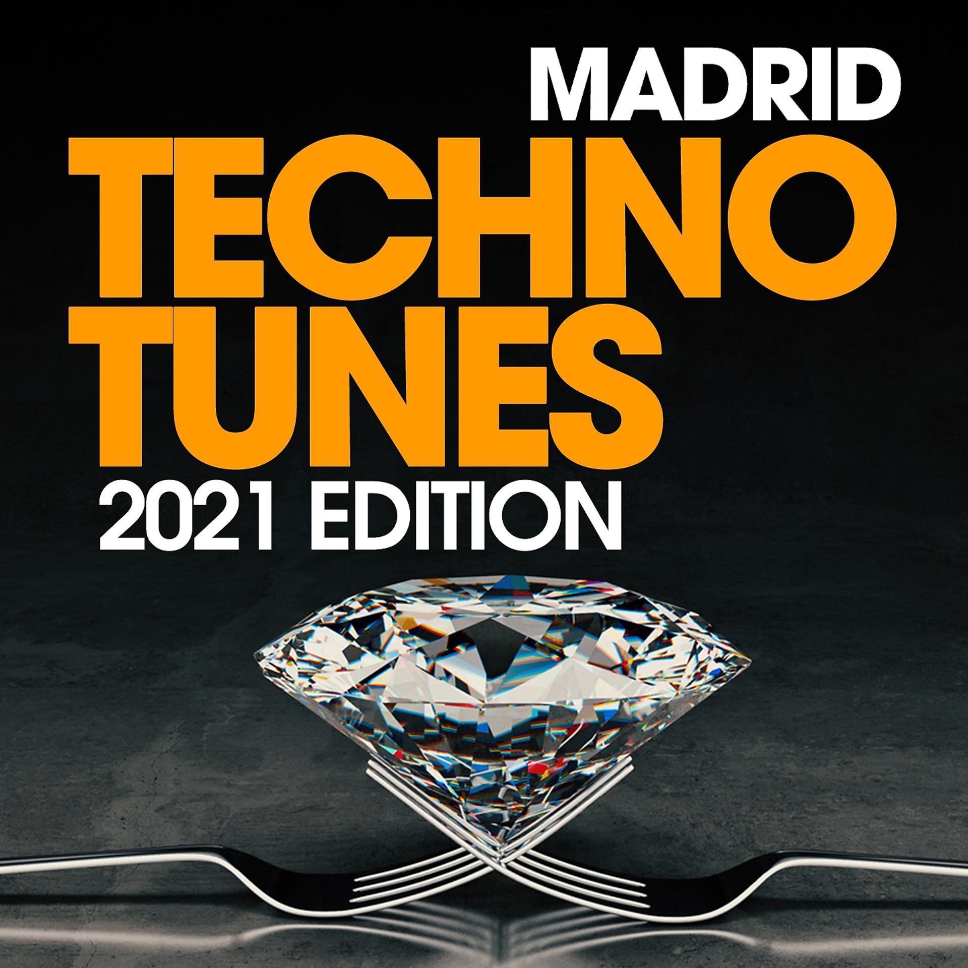 Постер альбома Madrid Techno Tunes 2021 Session