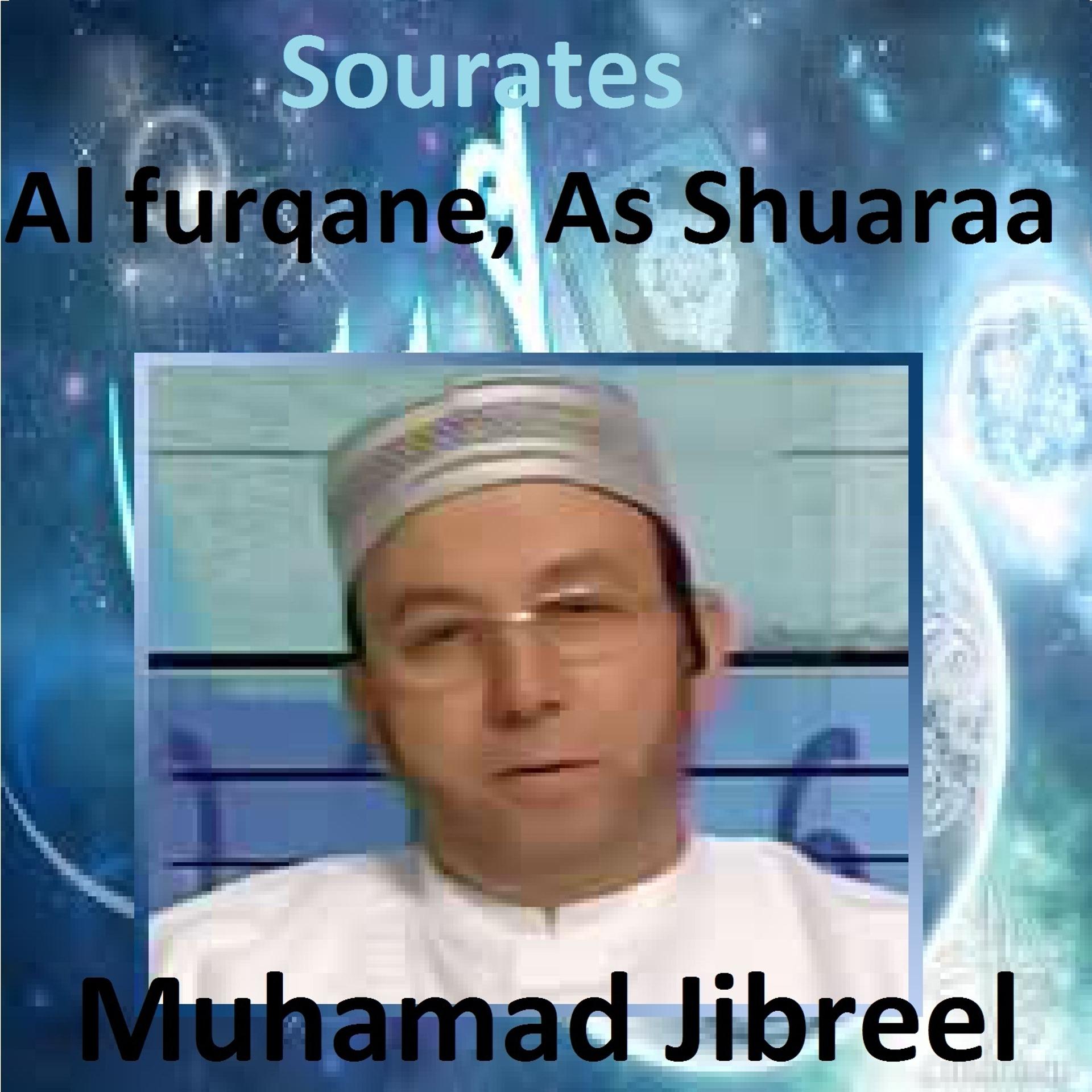 Постер альбома Sourates Al Furqane, As Shuaraa