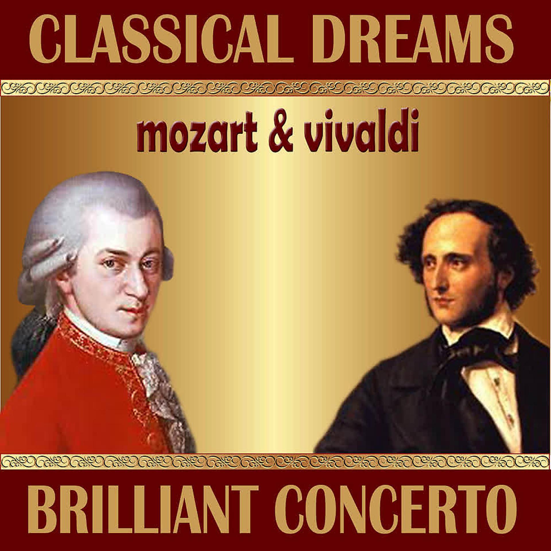 Постер альбома F. Mendelsshon: Violin Concerto - W. A. Mozart: Concerto for Violin and Orchestra: Classical Dreams. Brilliant Concerto