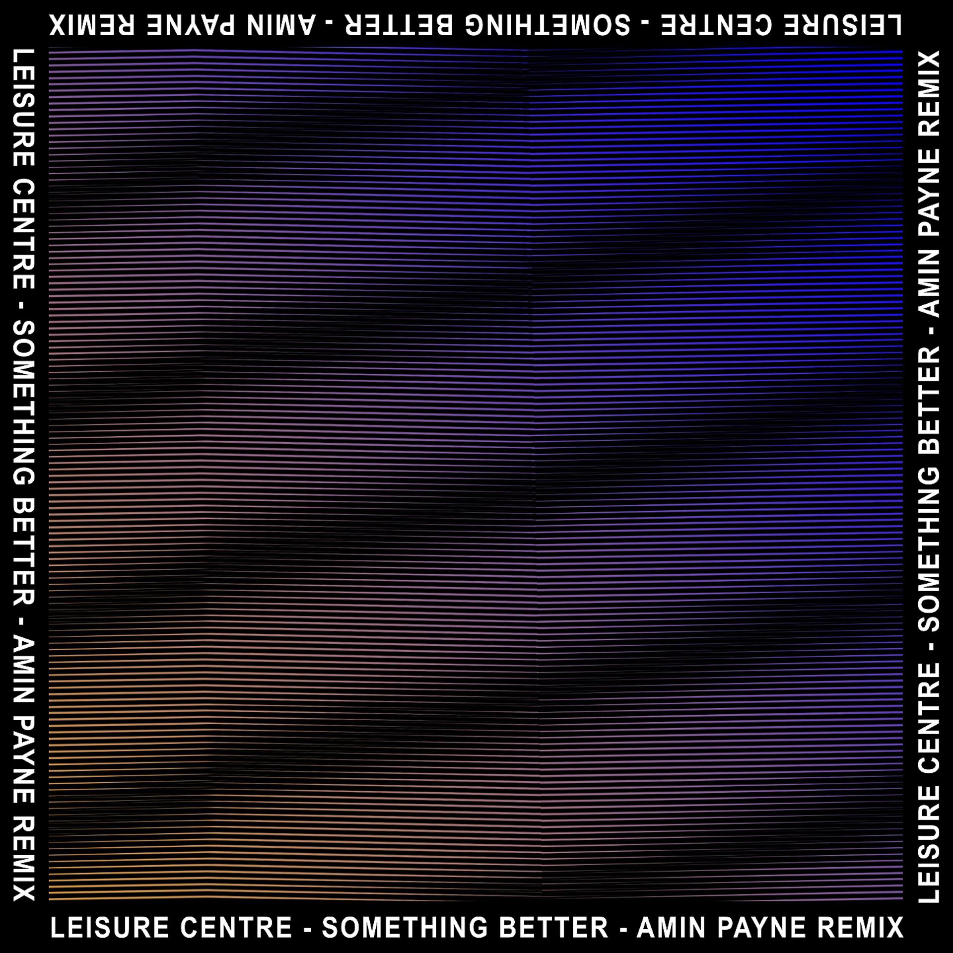 Постер альбома Something Better (Amin Payne Remix)