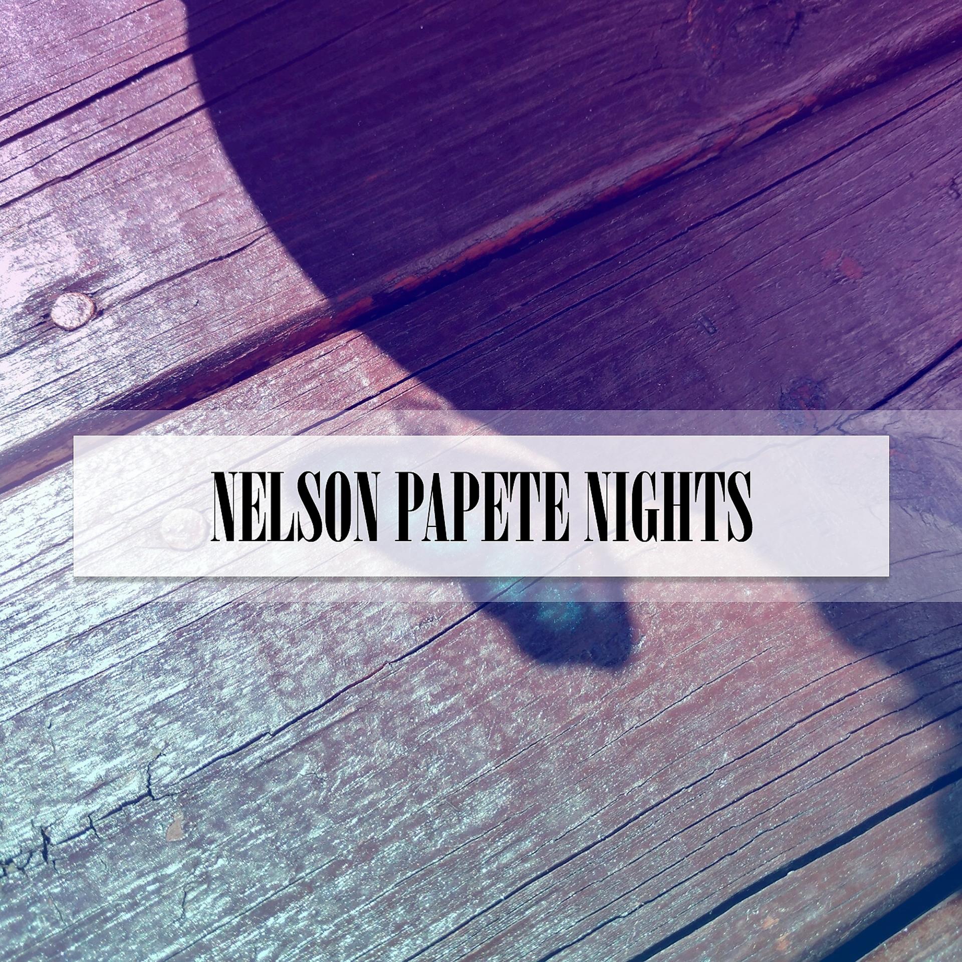 Постер альбома NELSON PAPETE NIGHTS