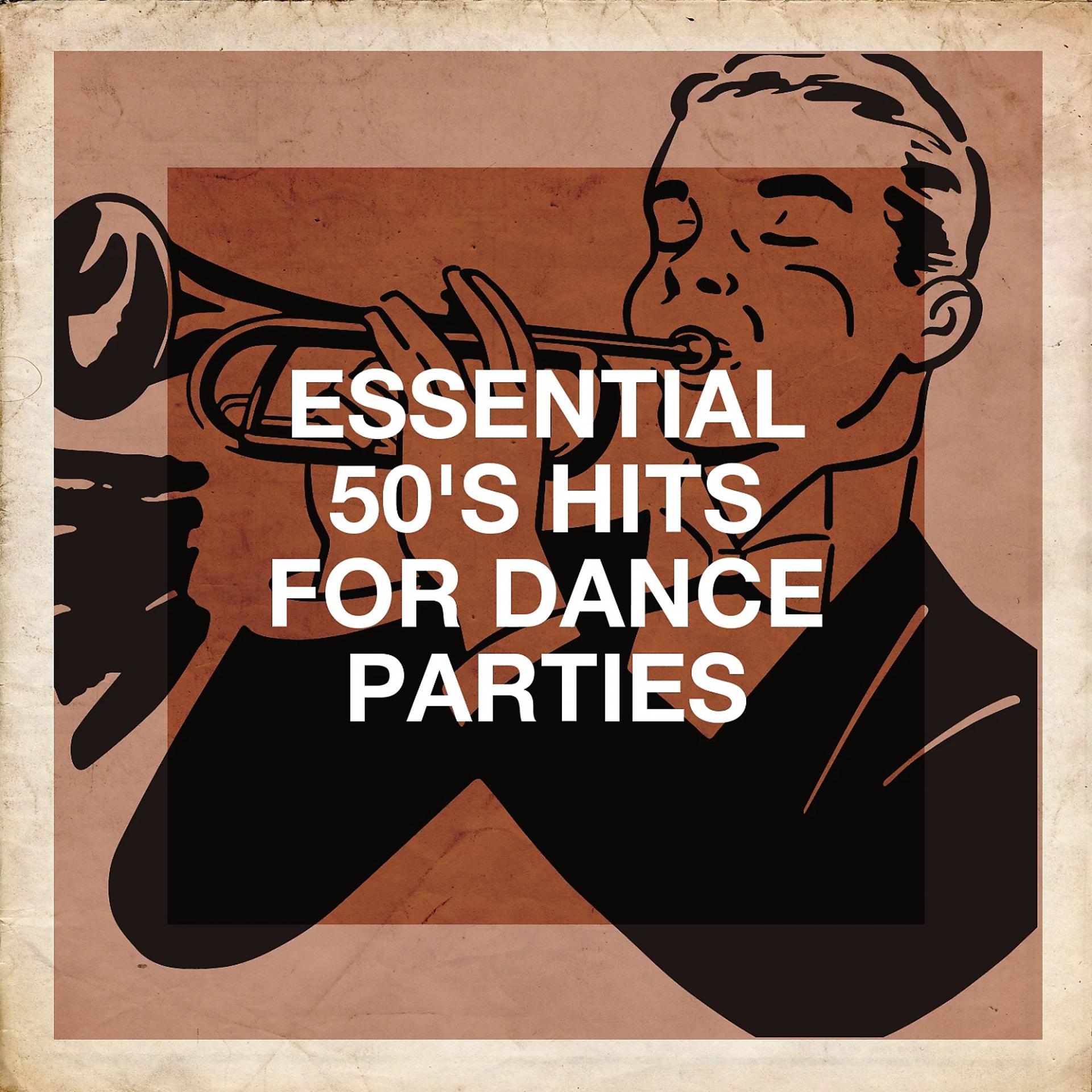 Постер альбома Essential 50's Hits for Dance Parties