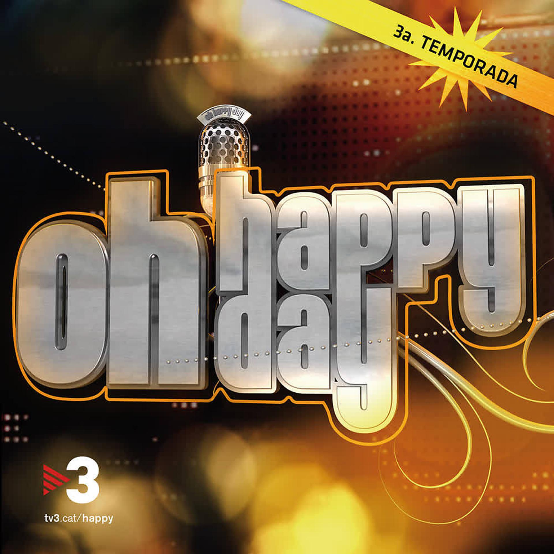 Постер альбома Oh Happy Day (Tercera Temporada)