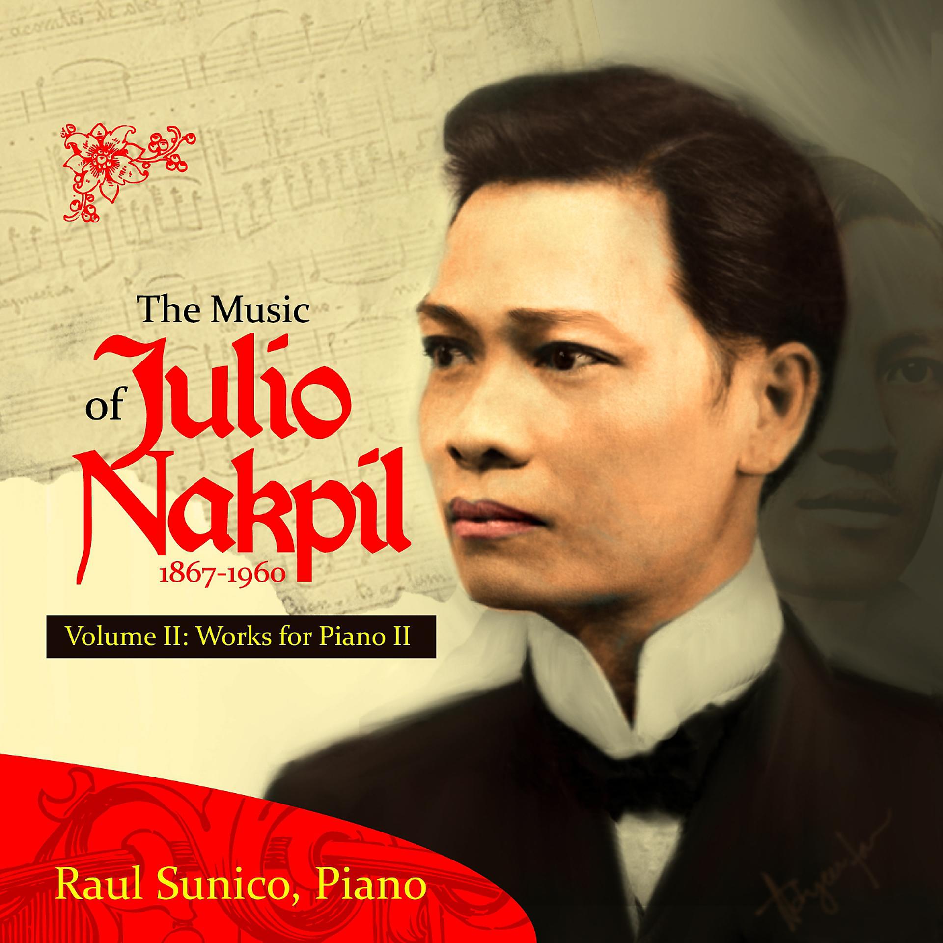 Постер альбома The Music of Julio Nakpil (1867-1960) : Works for Piano II, Vol. 2