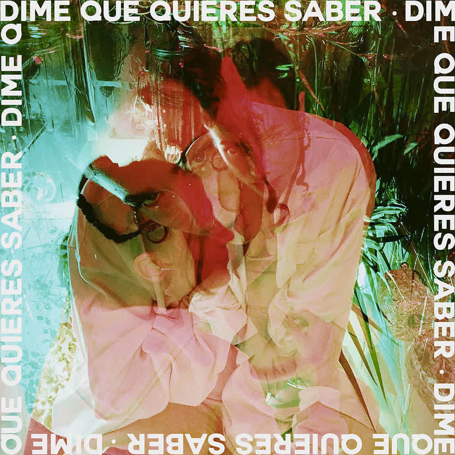 Постер альбома Dime Qué Quieres Saber