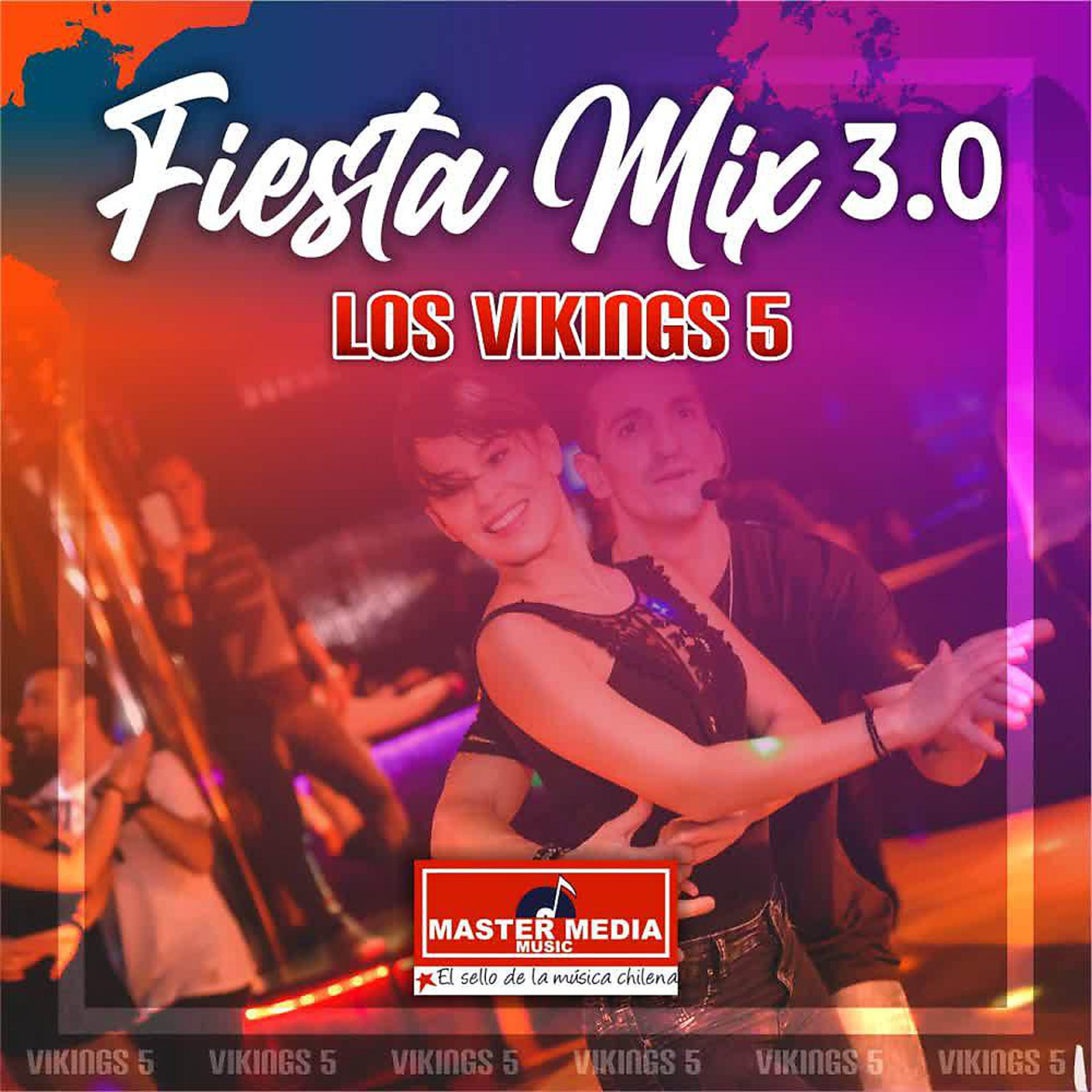 Постер альбома Fiesta Mix 3.0 los Vikings 5