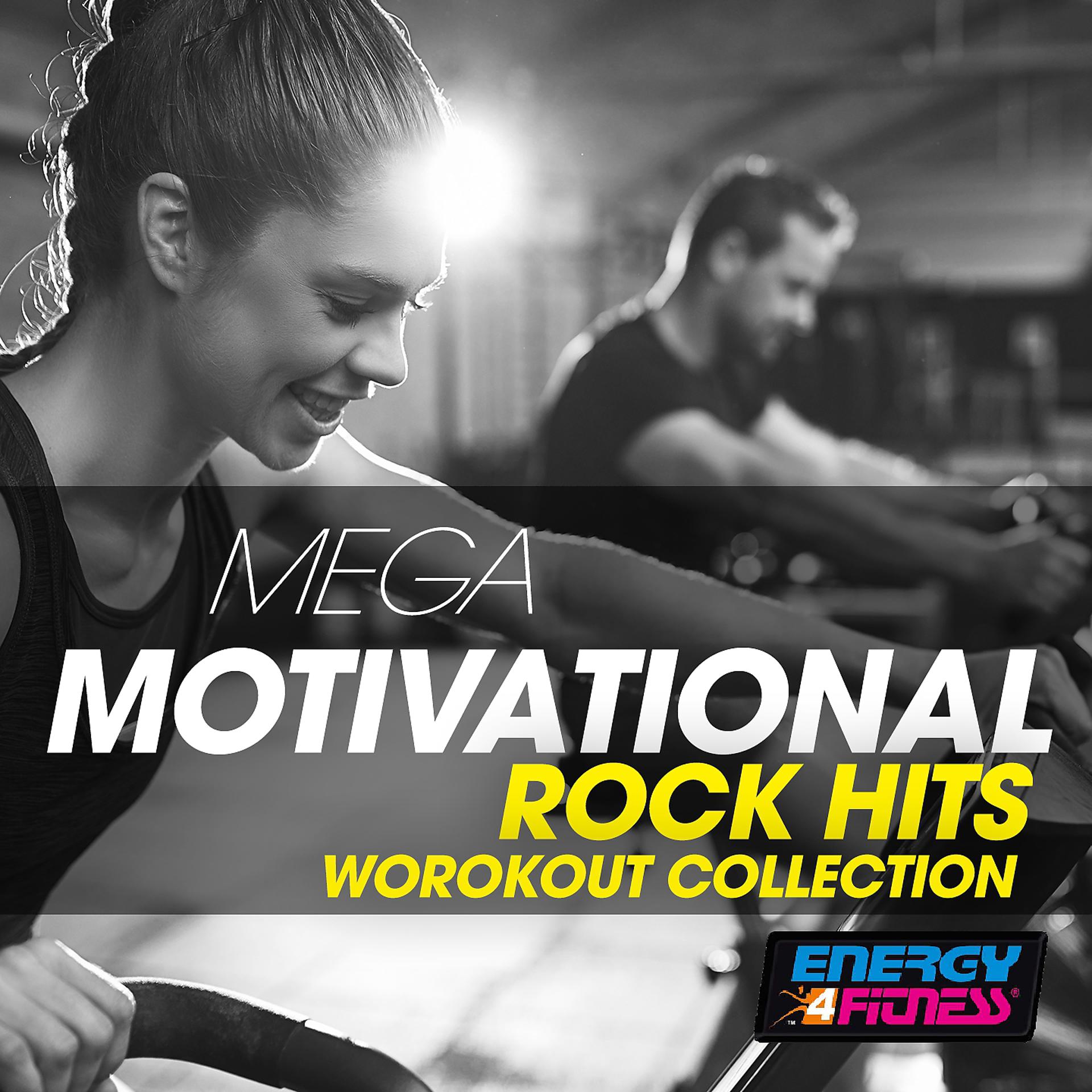 Постер альбома Mega Motivational Rock Hits Workout Collection