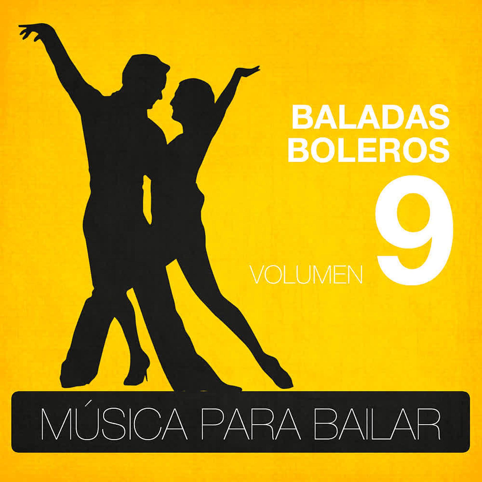 Постер альбома Música para Bailar. Baladas Boleros (Volumen 9)