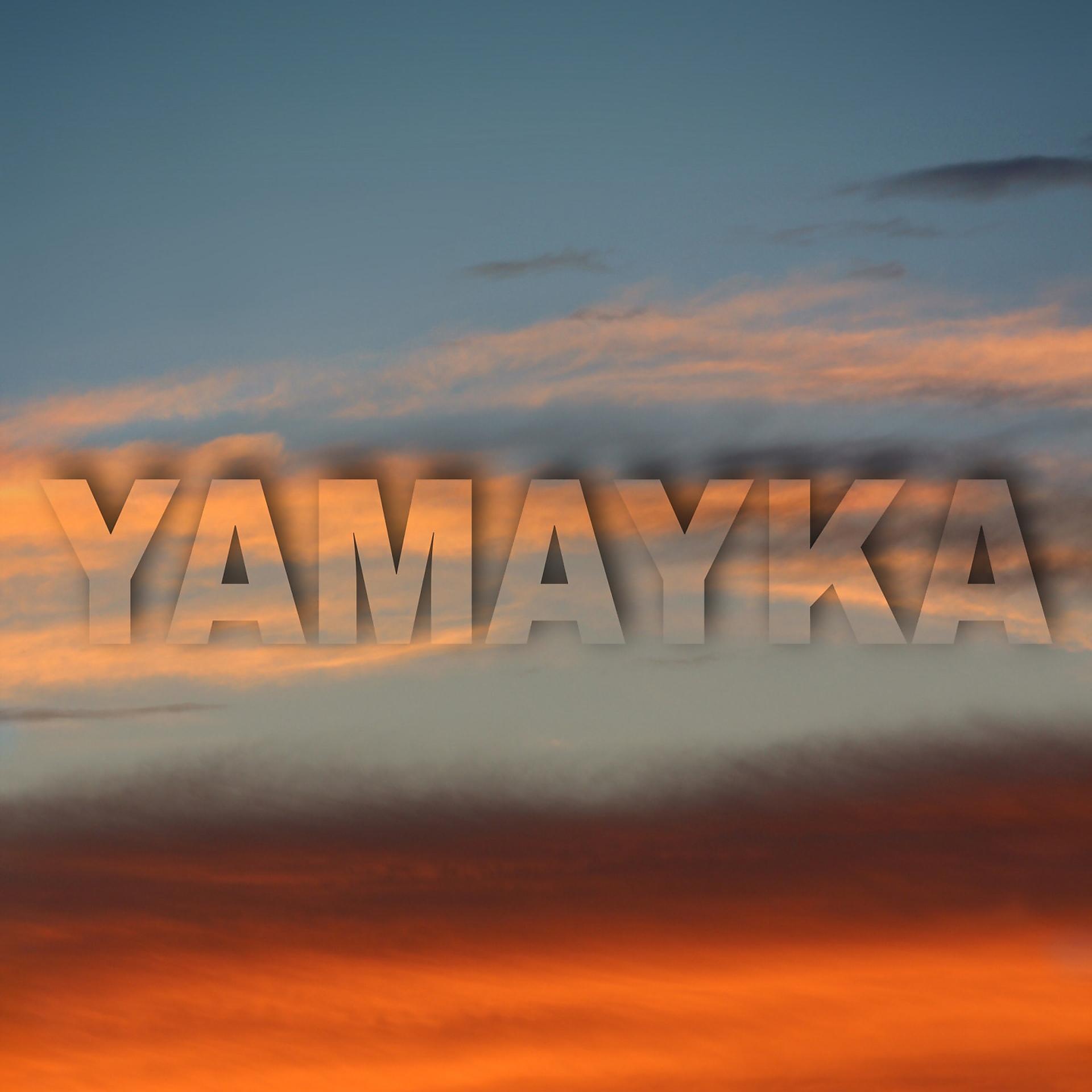Постер альбома YAMAYKA