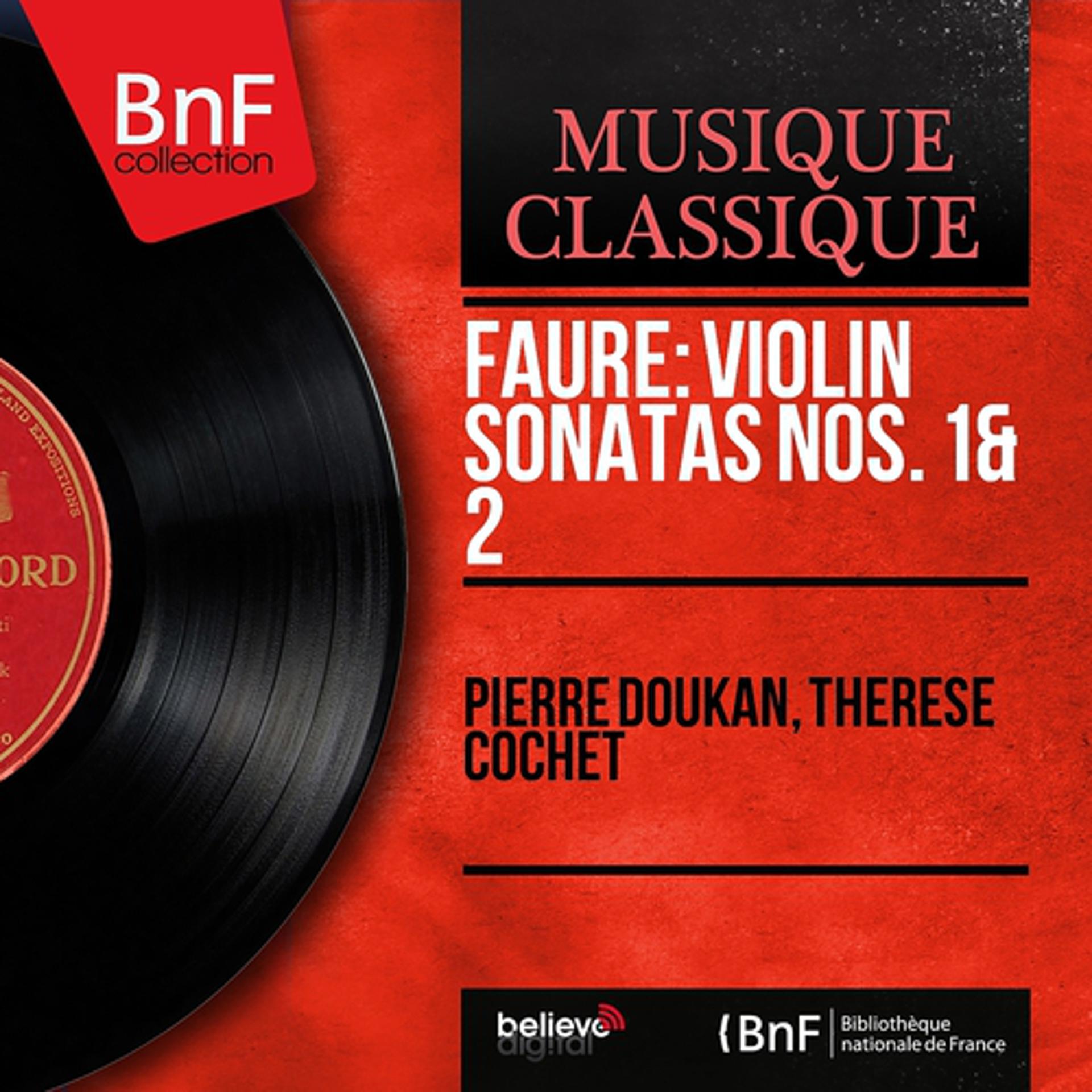 Постер альбома Fauré: Violin Sonatas Nos. 1 & 2 (Mono Version)