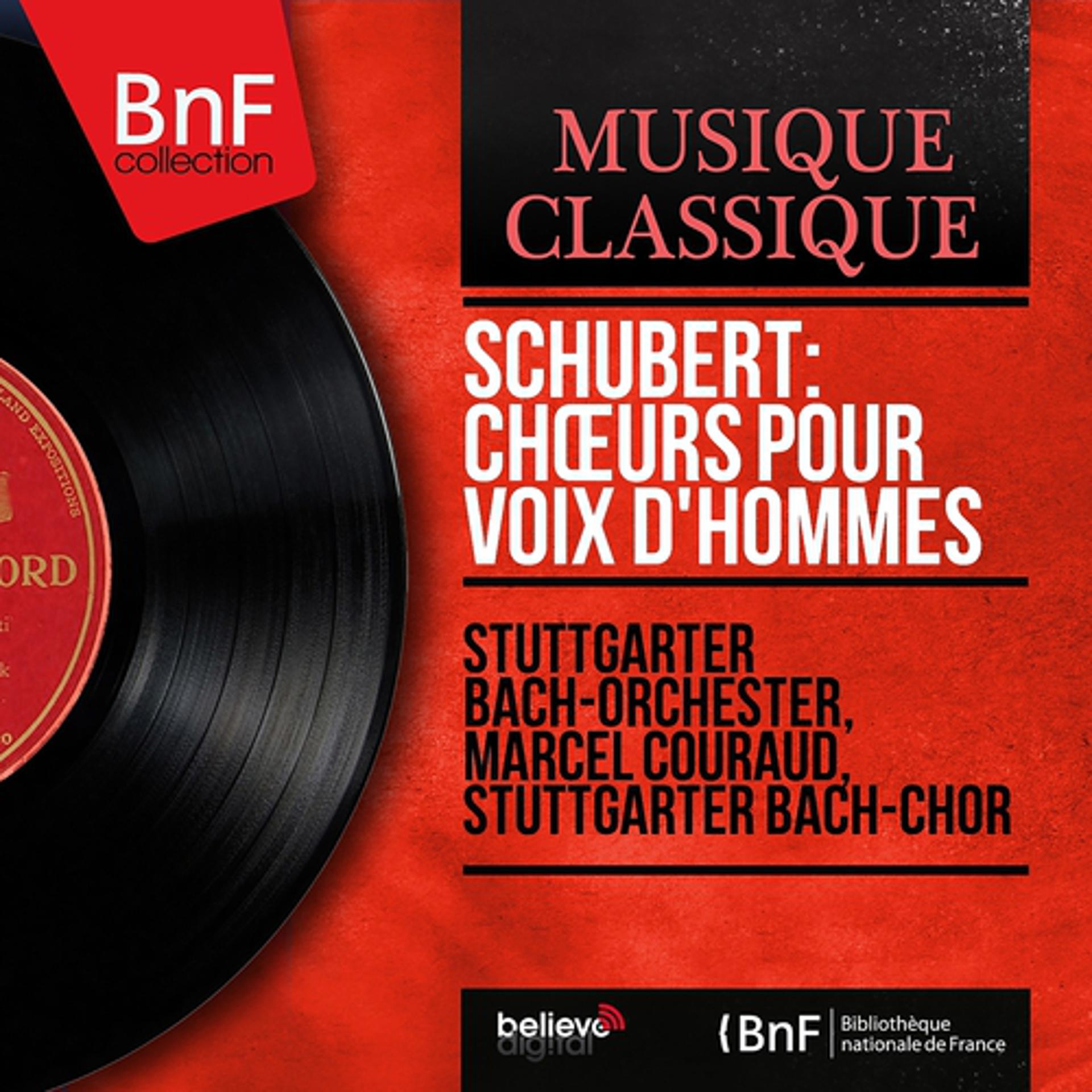 Постер альбома Schubert: Chœurs pour voix d'hommes (Mono Version)