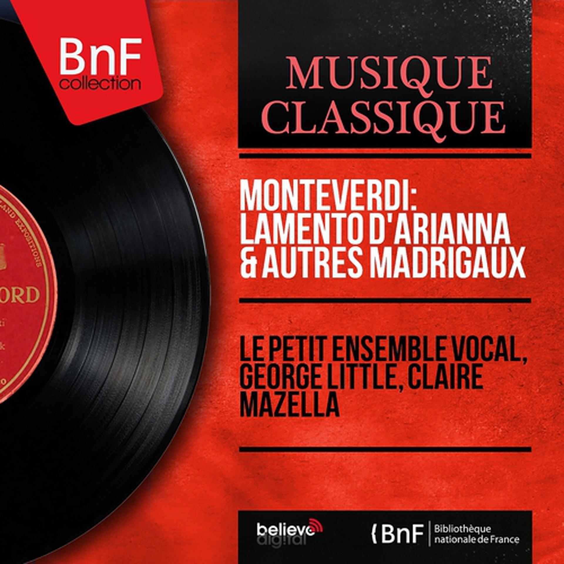Постер альбома Monteverdi: Lamento d'Arianna & autres madrigaux (Mono Version)