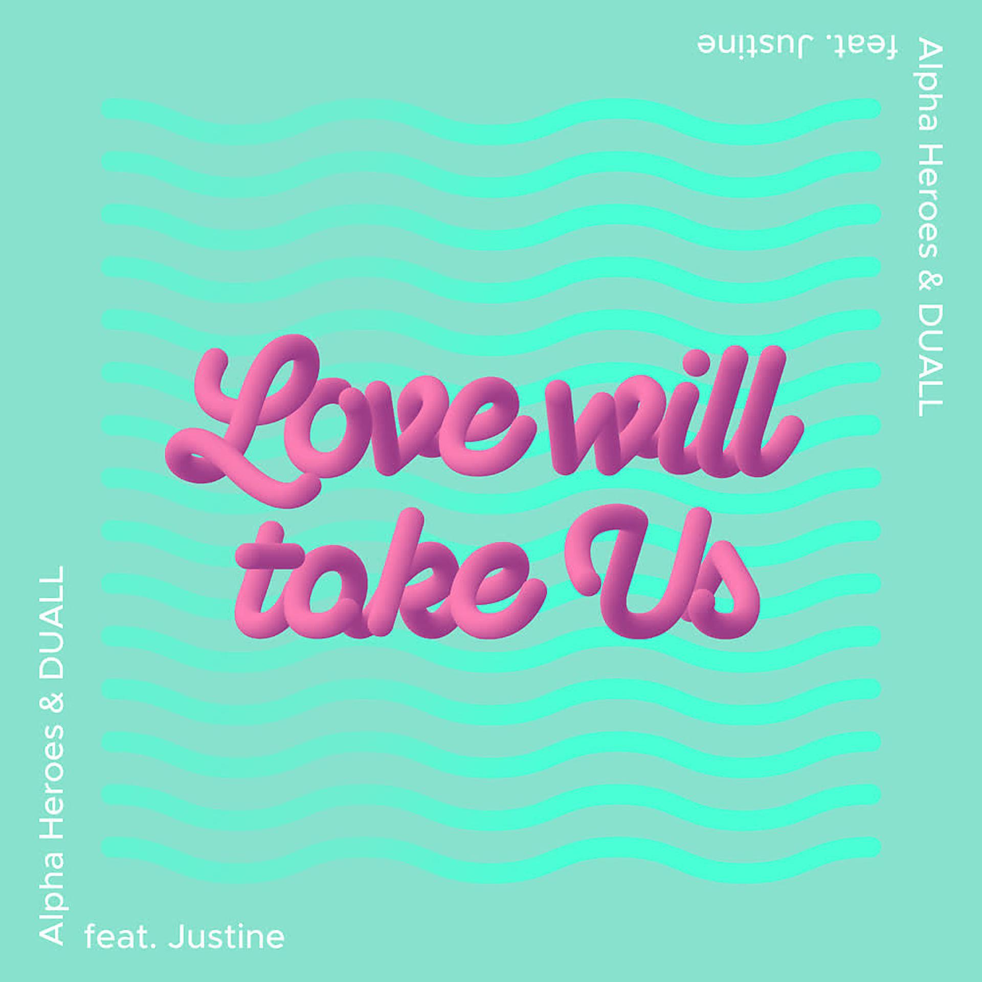 Постер альбома Love Will Take Us