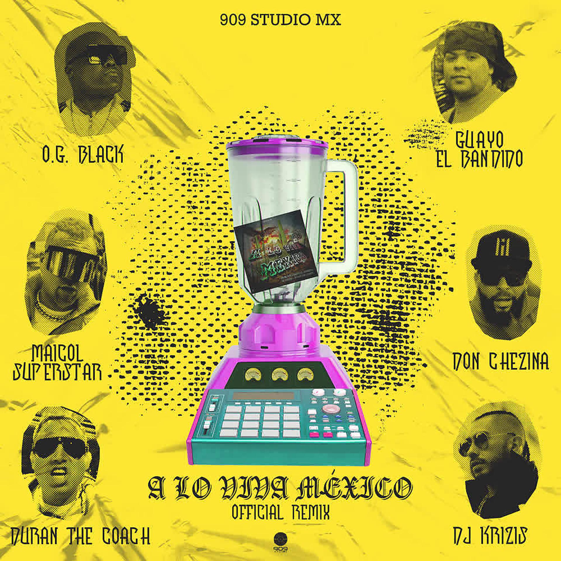 Постер альбома A Lo Viva México (Official Remix)