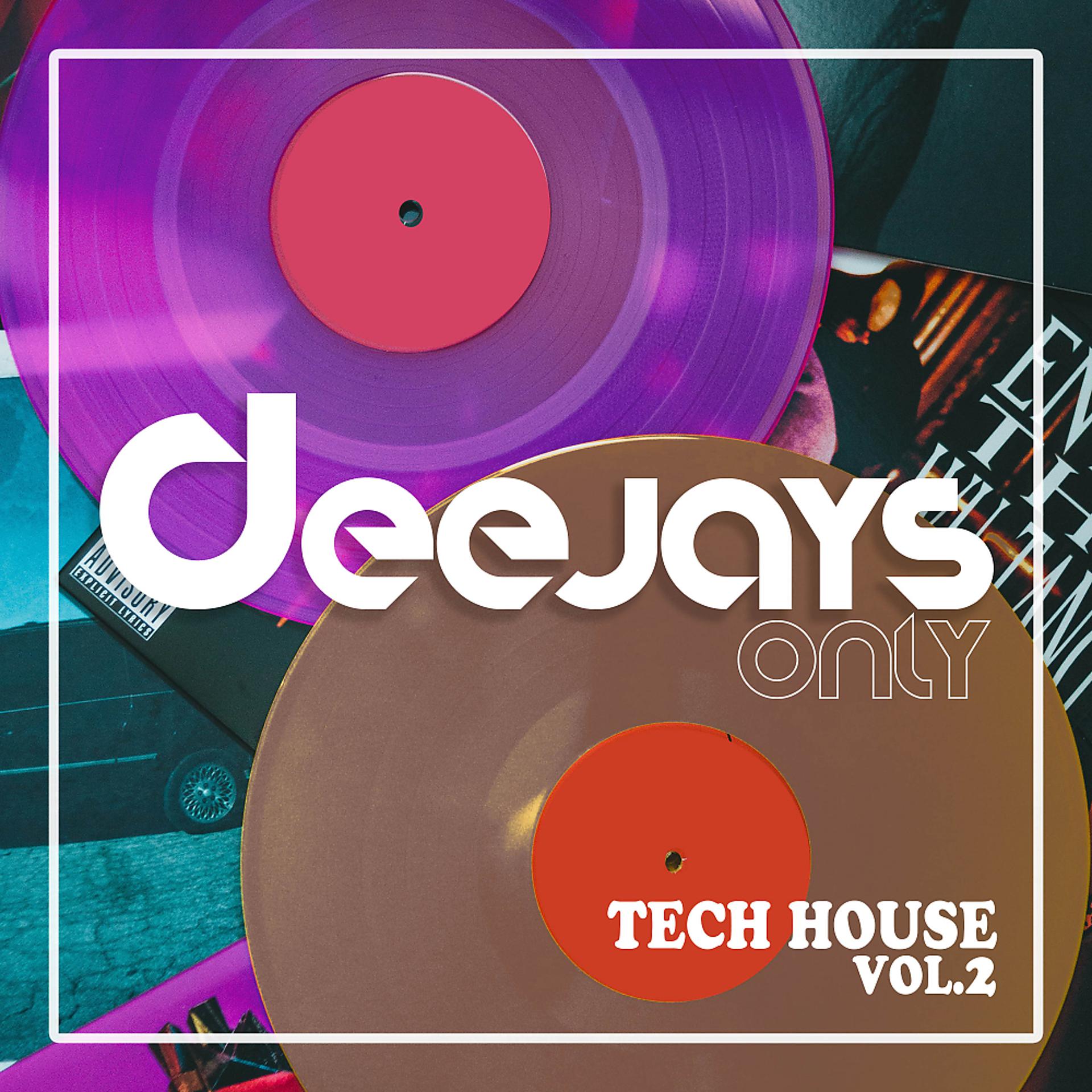 Постер альбома Deejays Only, Vol. 2 Tech House