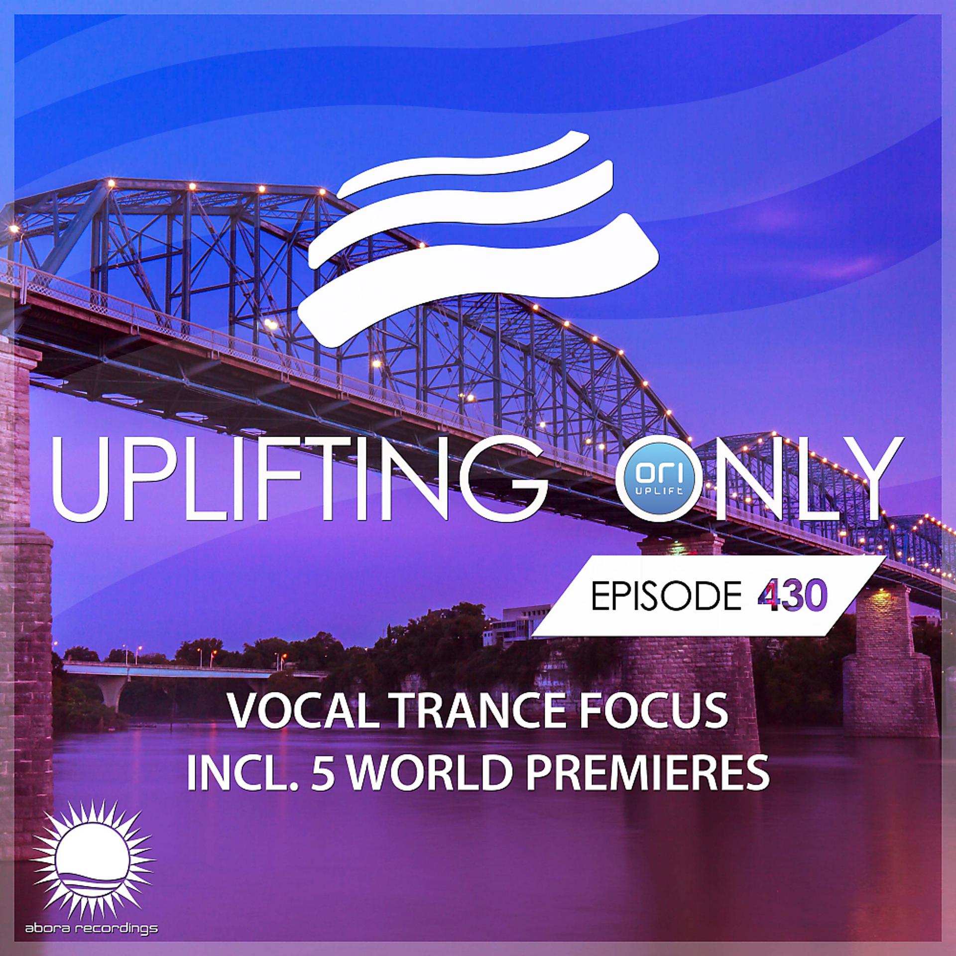 Постер альбома Uplifting Only Episode 430 (Vocal Trance Focus, May 2021)