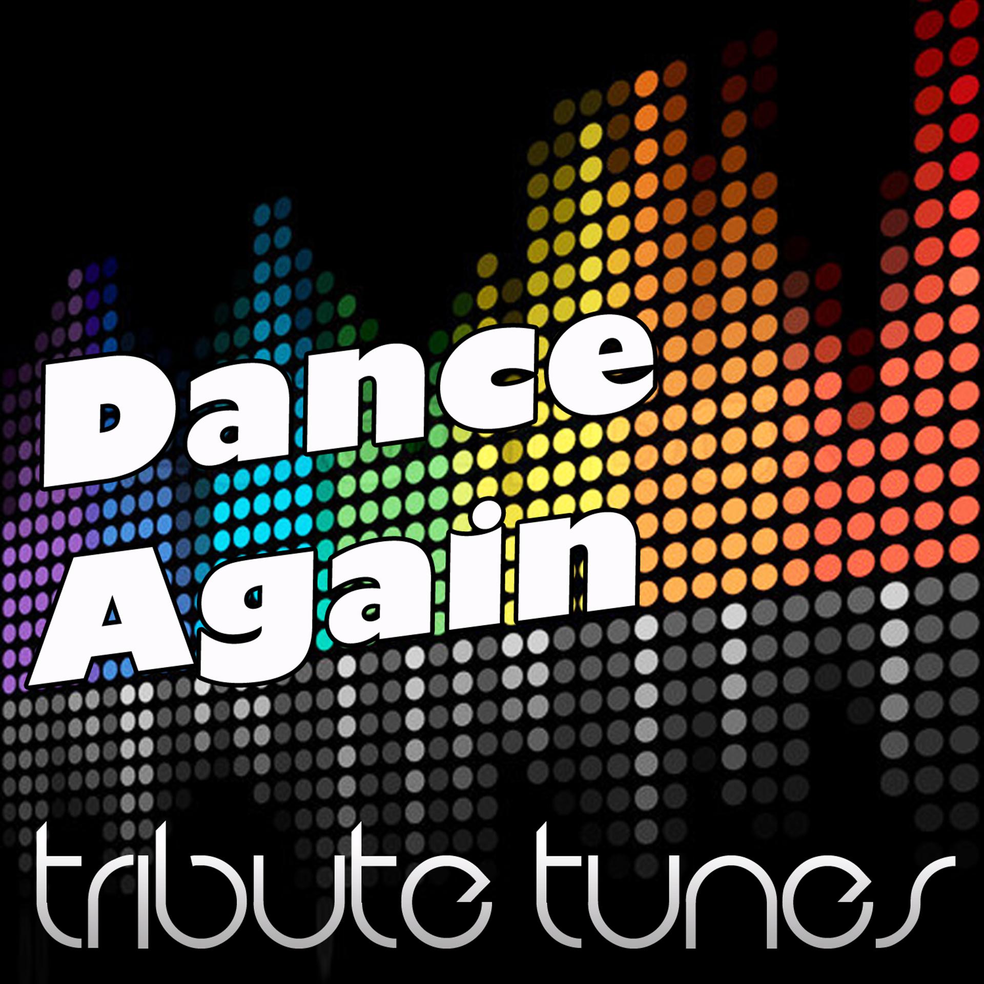 Постер альбома Dance Again (Tribute To Jennifer Lopez feat. Pitbull)