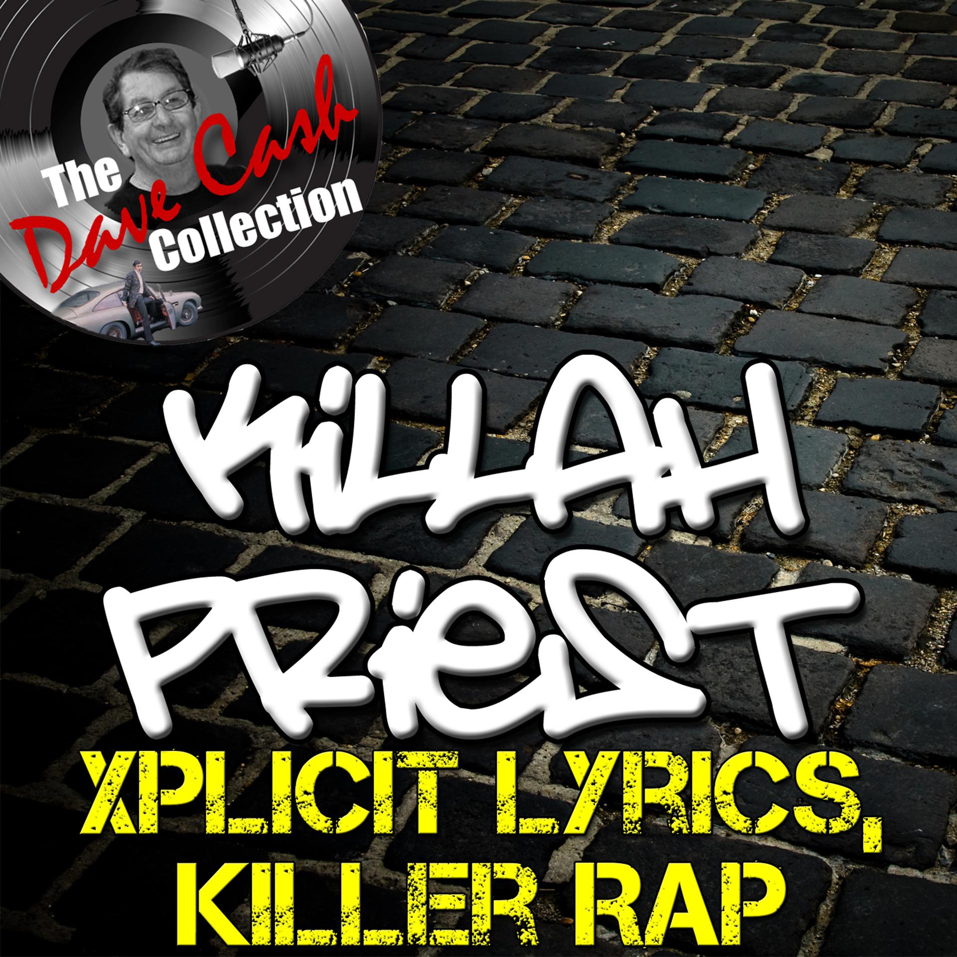 Постер альбома Xplicit Lyrics, Killer Rap - [The Dave Cash Collection]