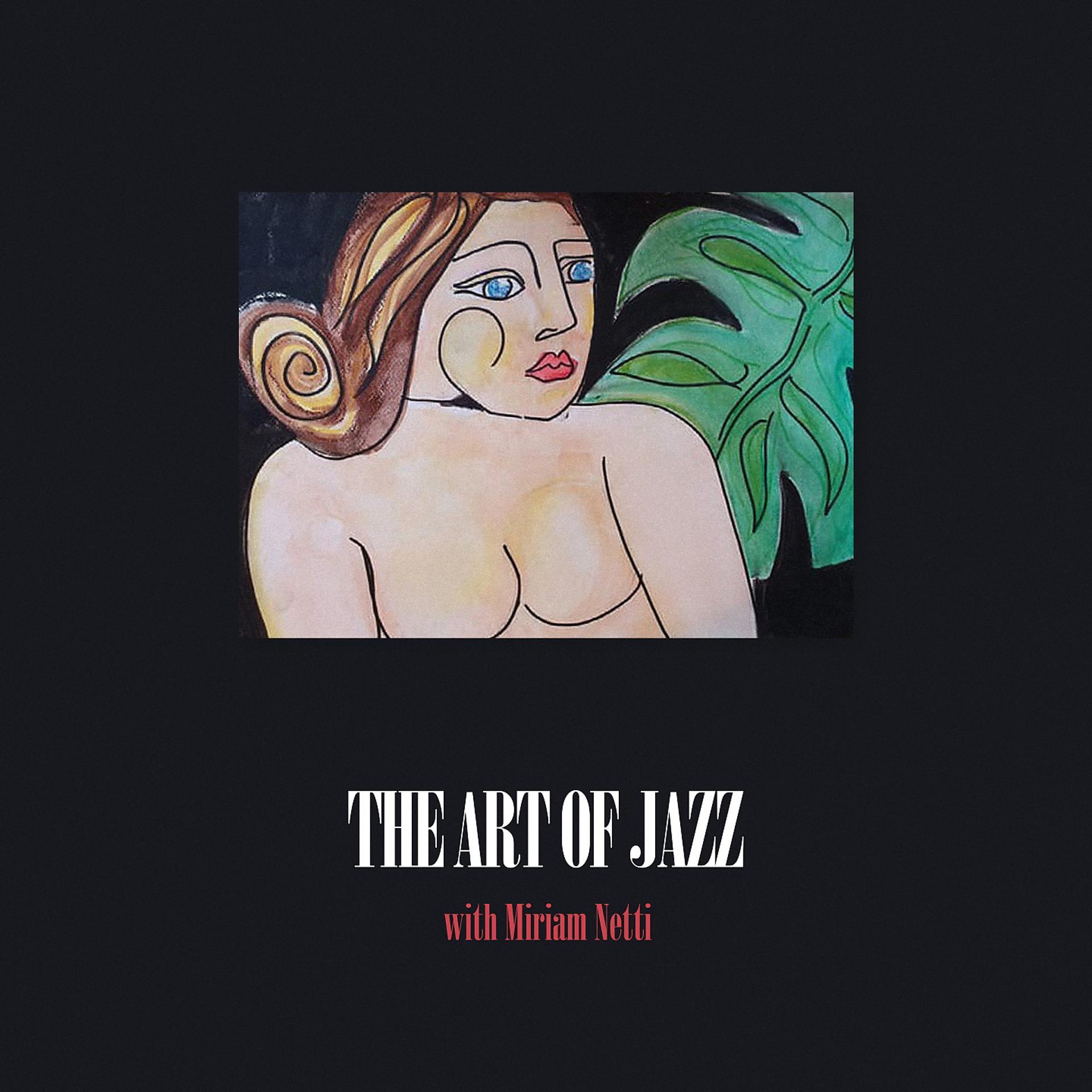 Постер альбома The Art of Jazz with Miriam Netti