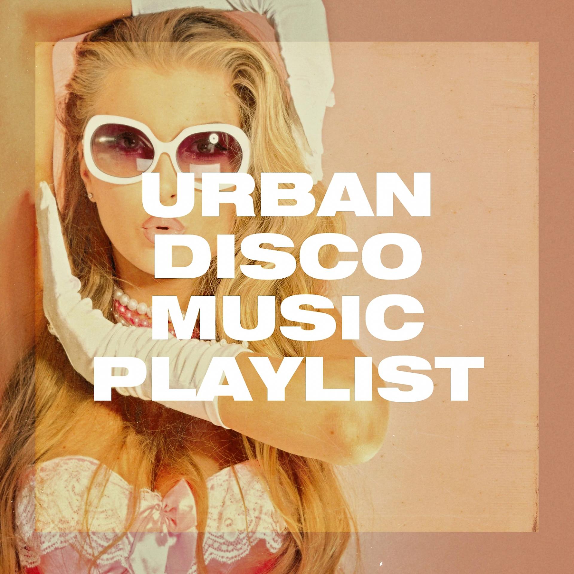 Постер альбома Urban Disco Music Playlist