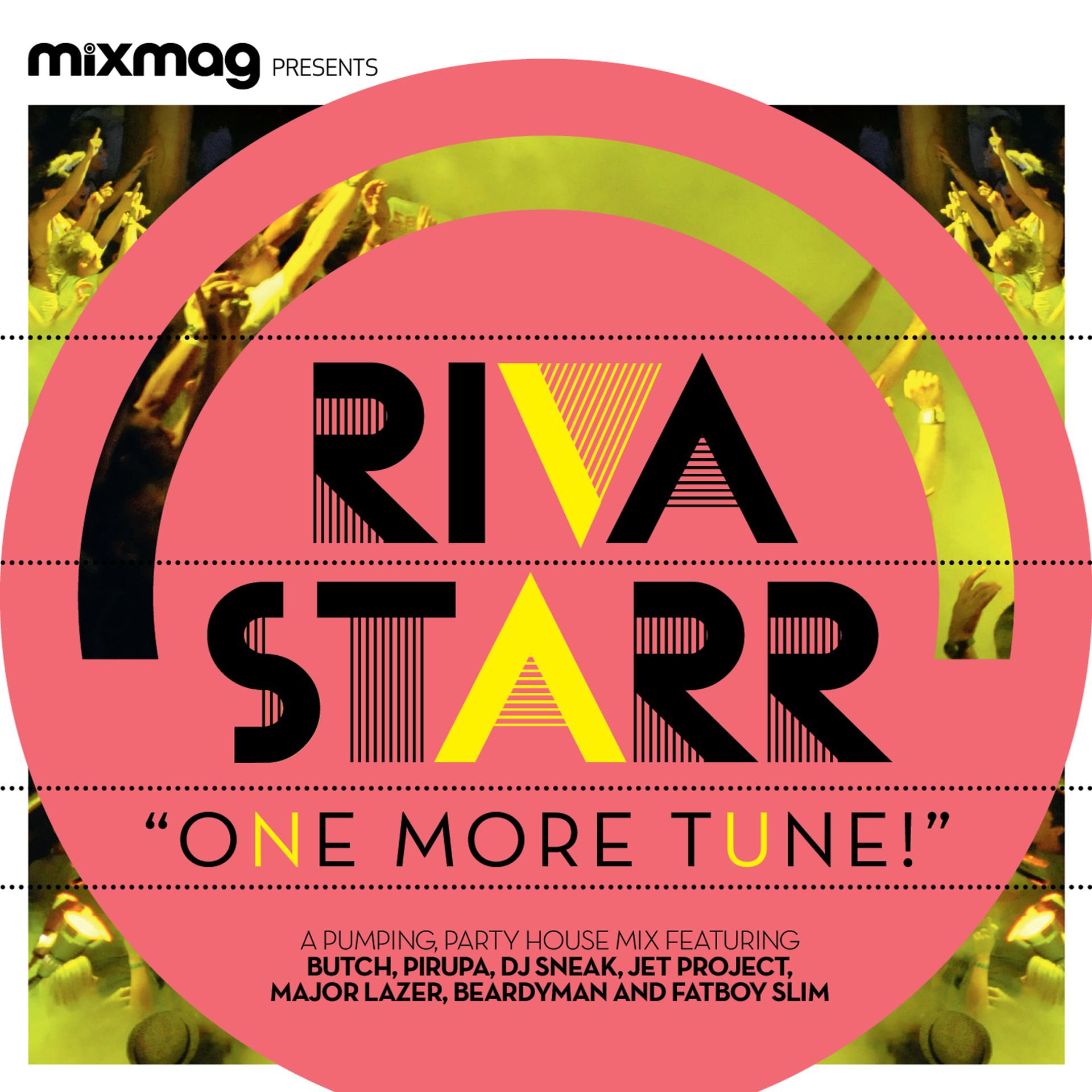 Постер альбома Mixmag Presents One More Tune! Mixed by Riva Starr