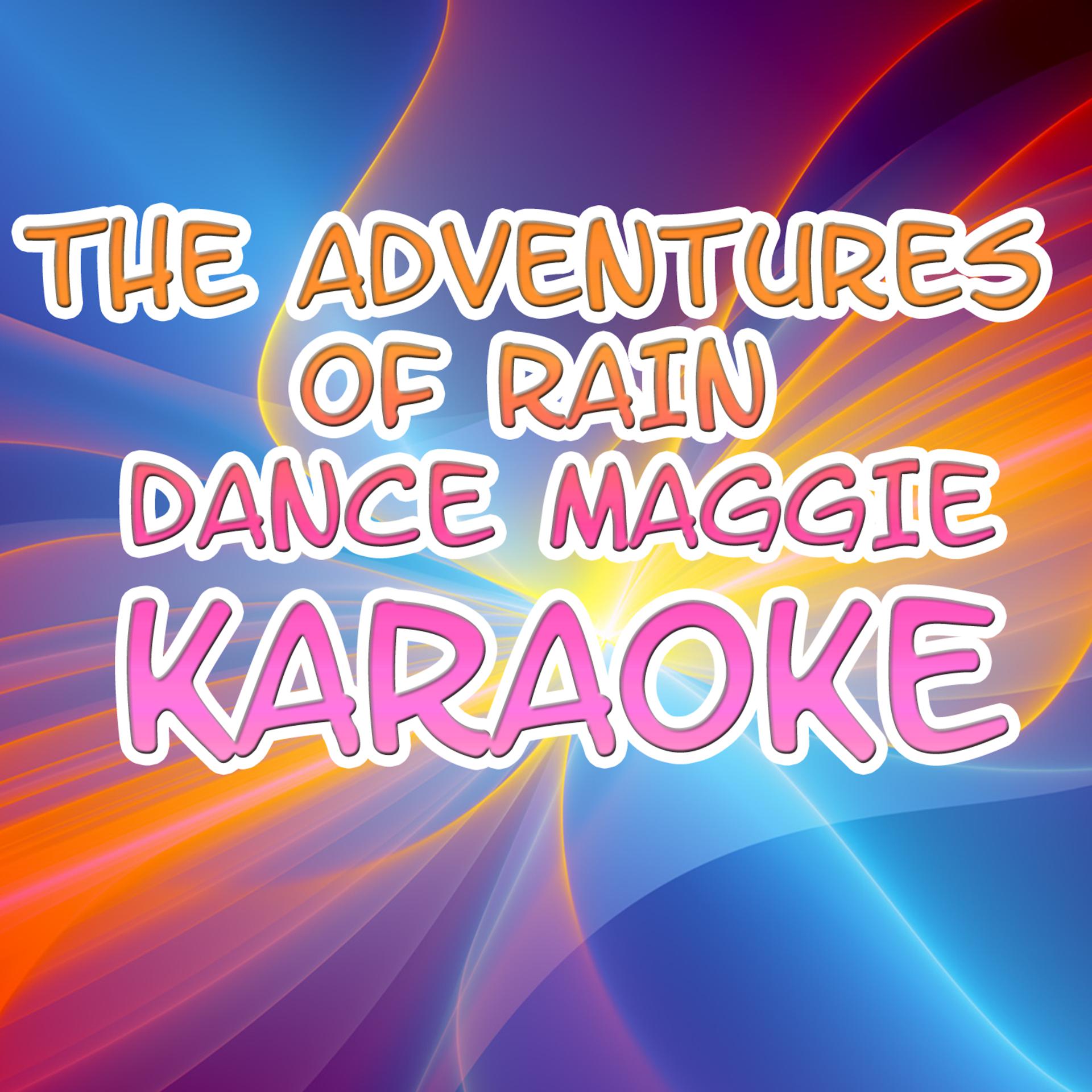 Постер альбома The adventures of Rain dance Maggie (In the style of Red Hot Chilli Peppers) (Karaoke)