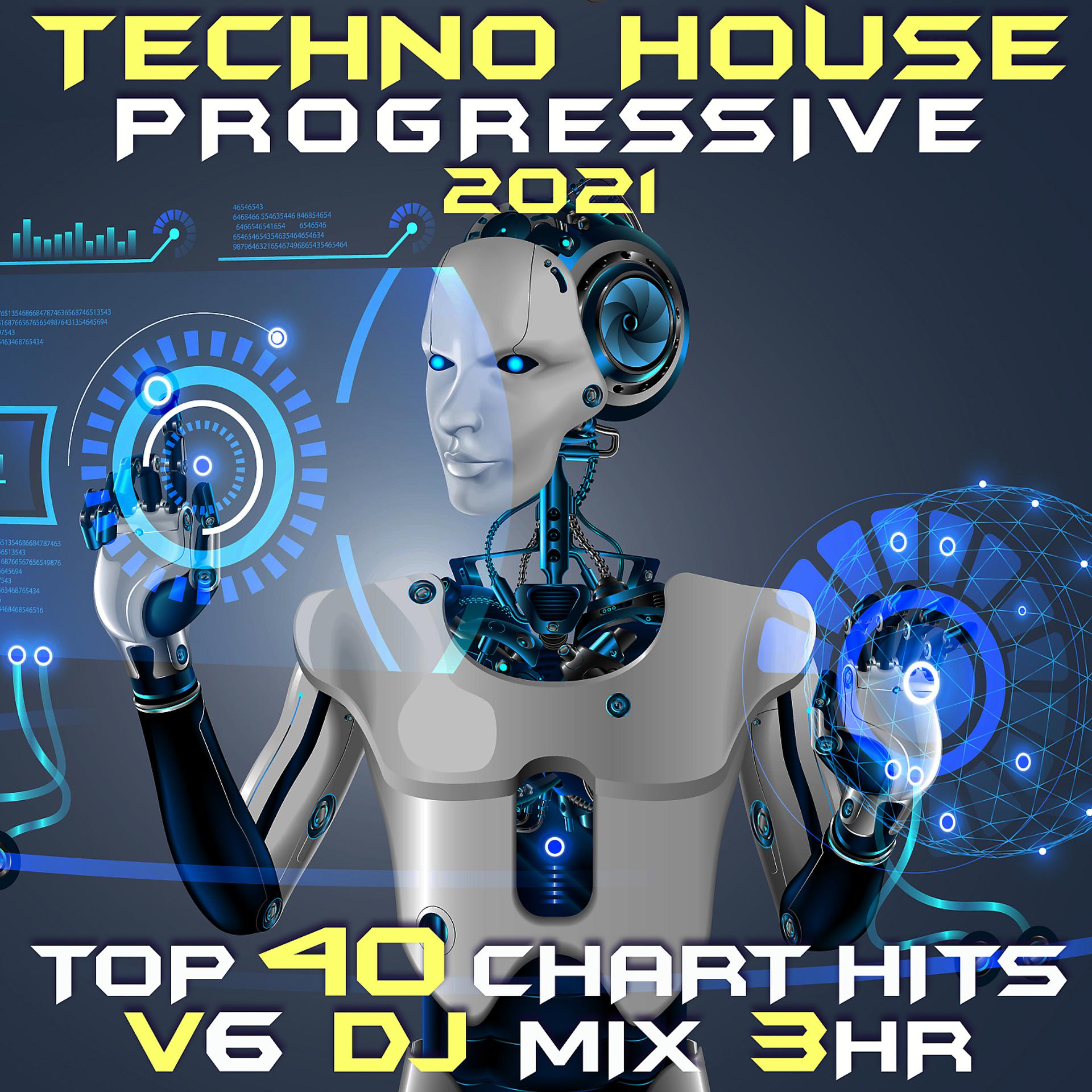 Постер альбома Techno House Progressive 2021 Top 40 Chart Hits, Vol. 6 DJ Mix 3Hr