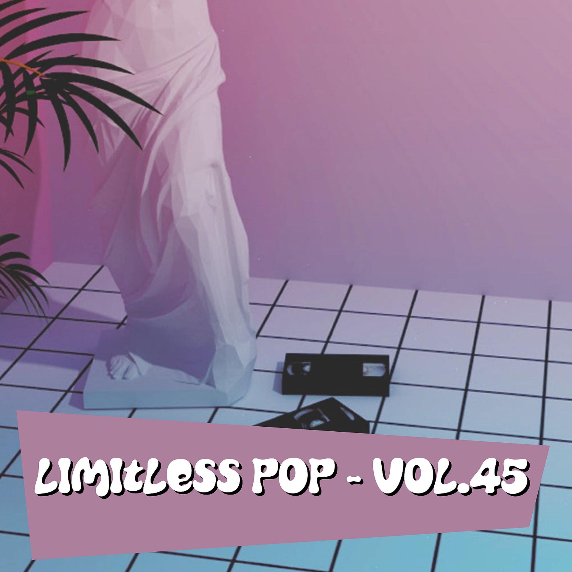 Постер альбома Limitless Pop, Vol. 45