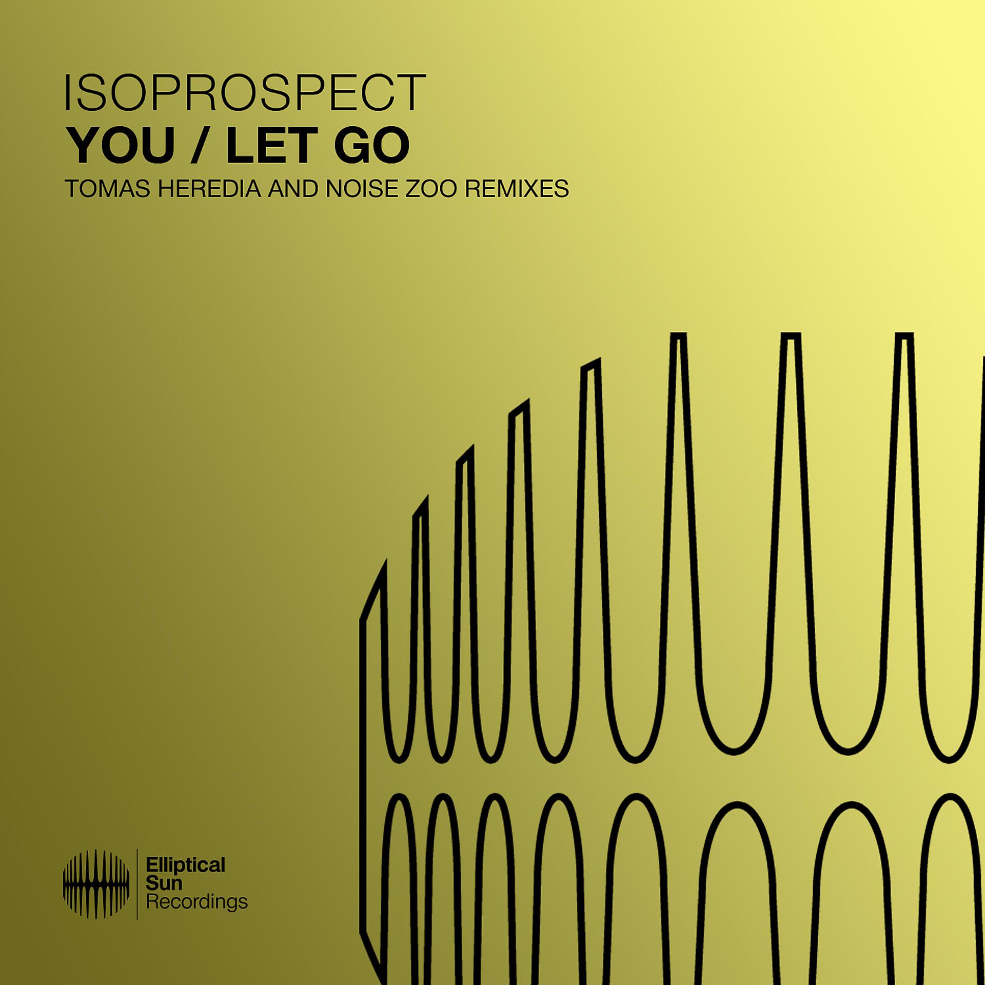 Постер альбома You / Let Go (Tomas Heredia and Noise Zoo Remixes)