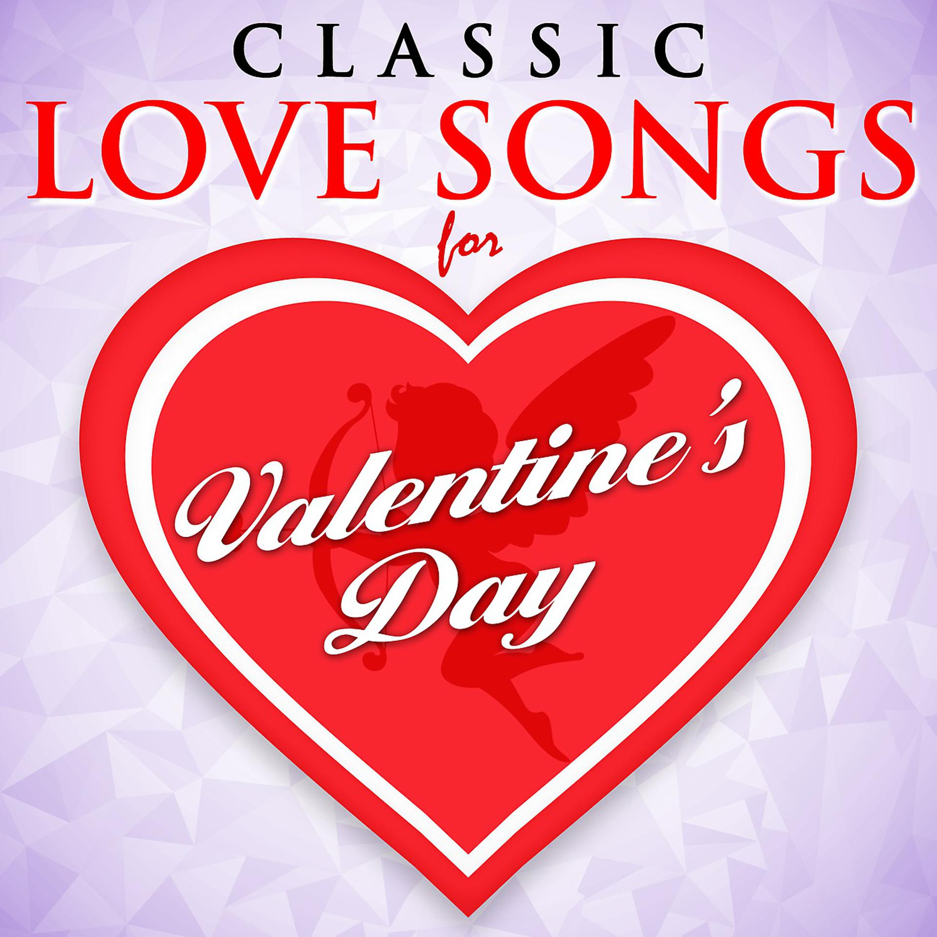 Постер альбома Classic Love Songs for Valentine's Day