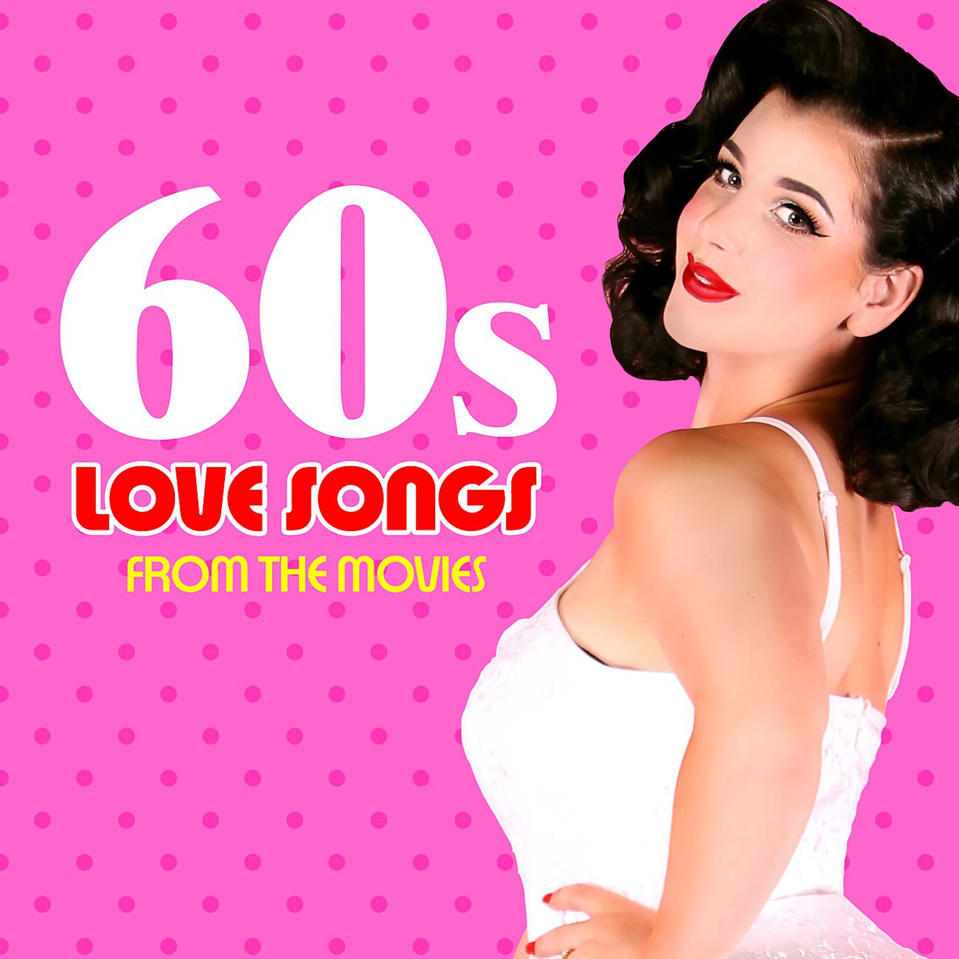 Постер альбома 60s Love Songs from the Movies