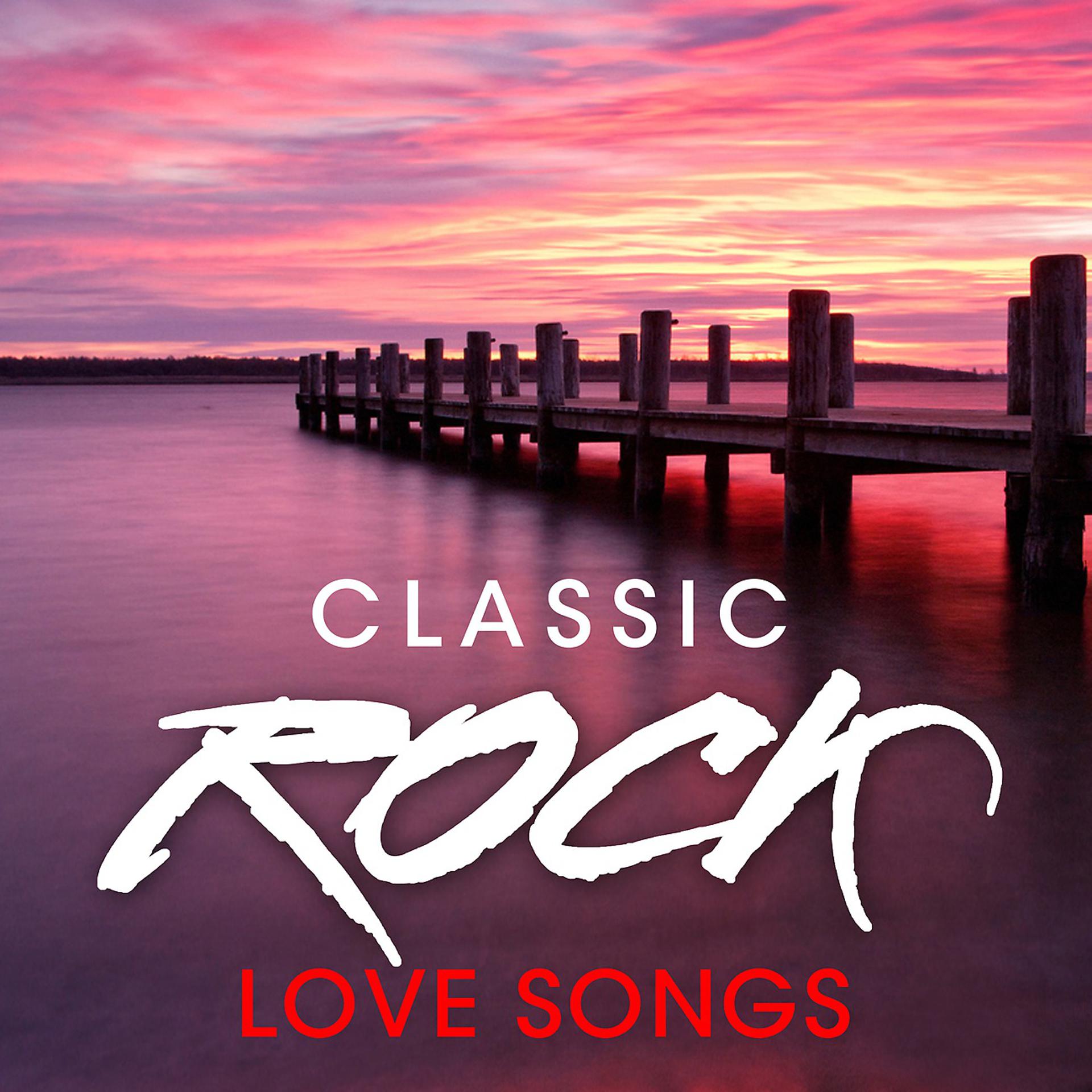 Постер альбома Classic Rock Love Songs