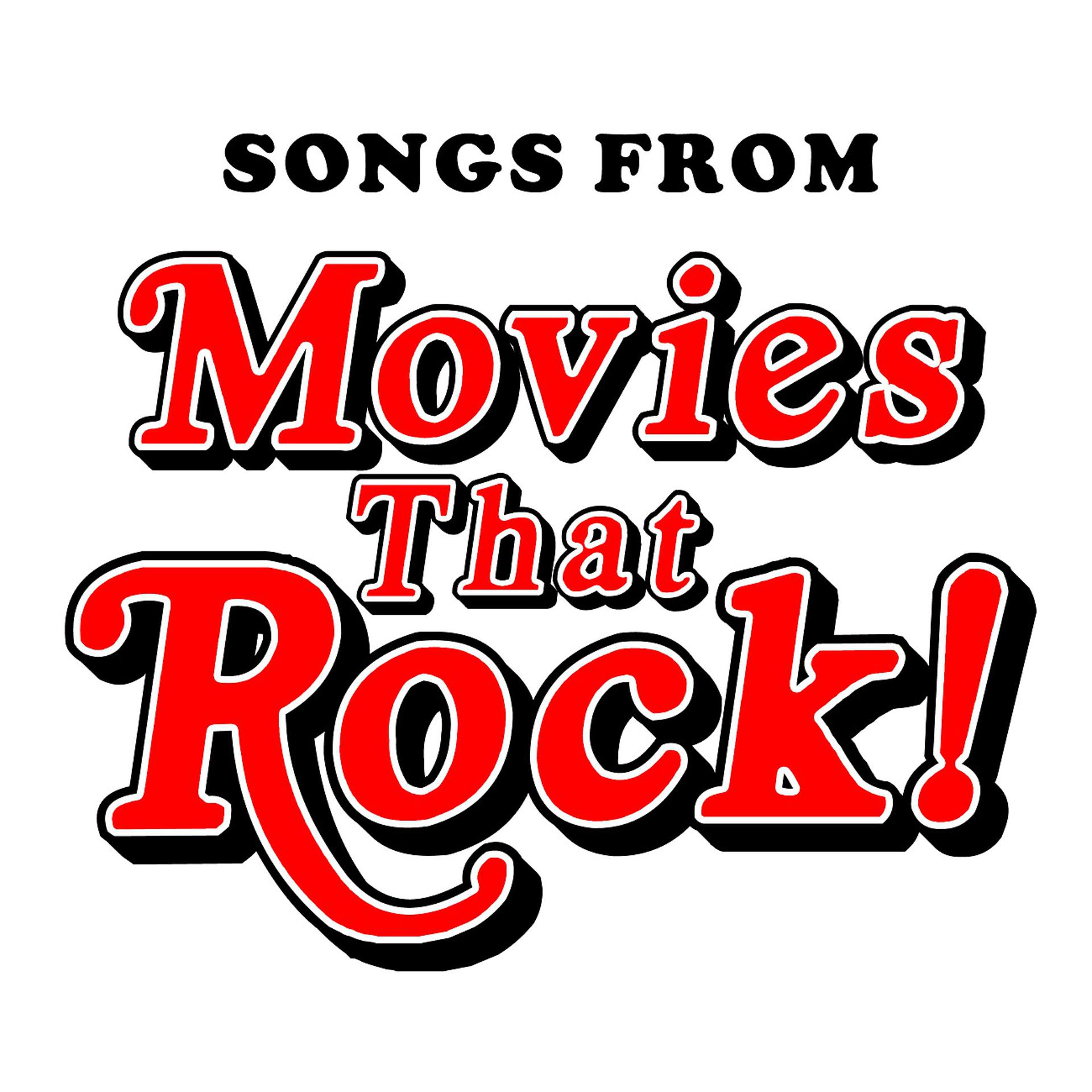 Постер альбома Songs from Movies that Rock!