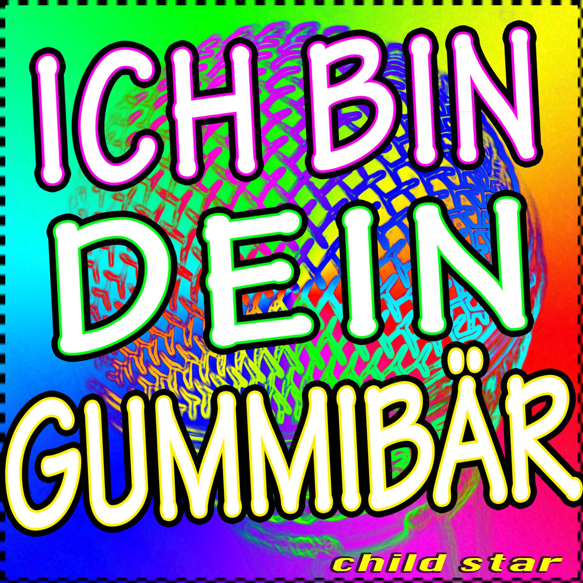 Постер альбома Ich Bin Dein Gummibär