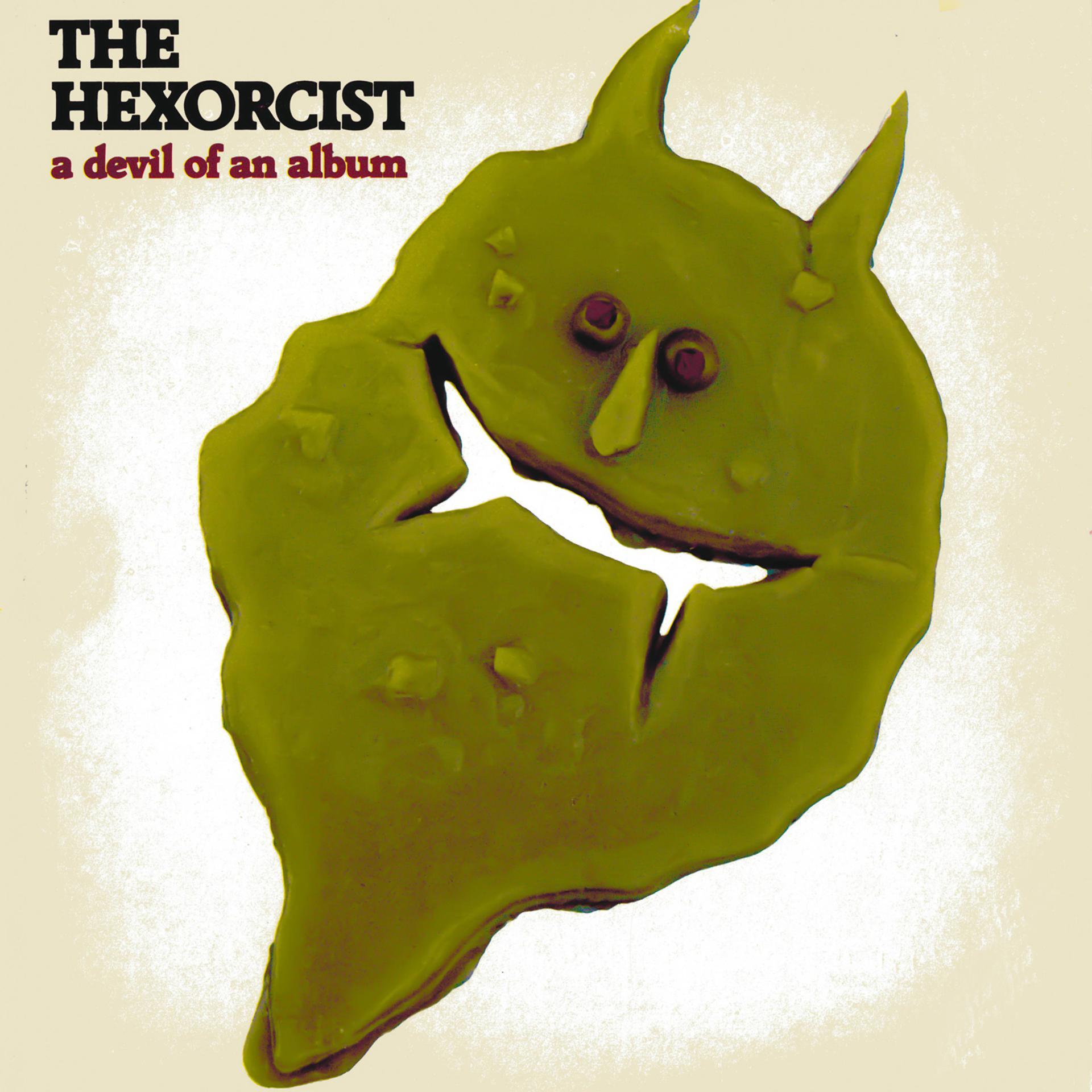 Постер альбома The Hexorcist - A Devil of an Album