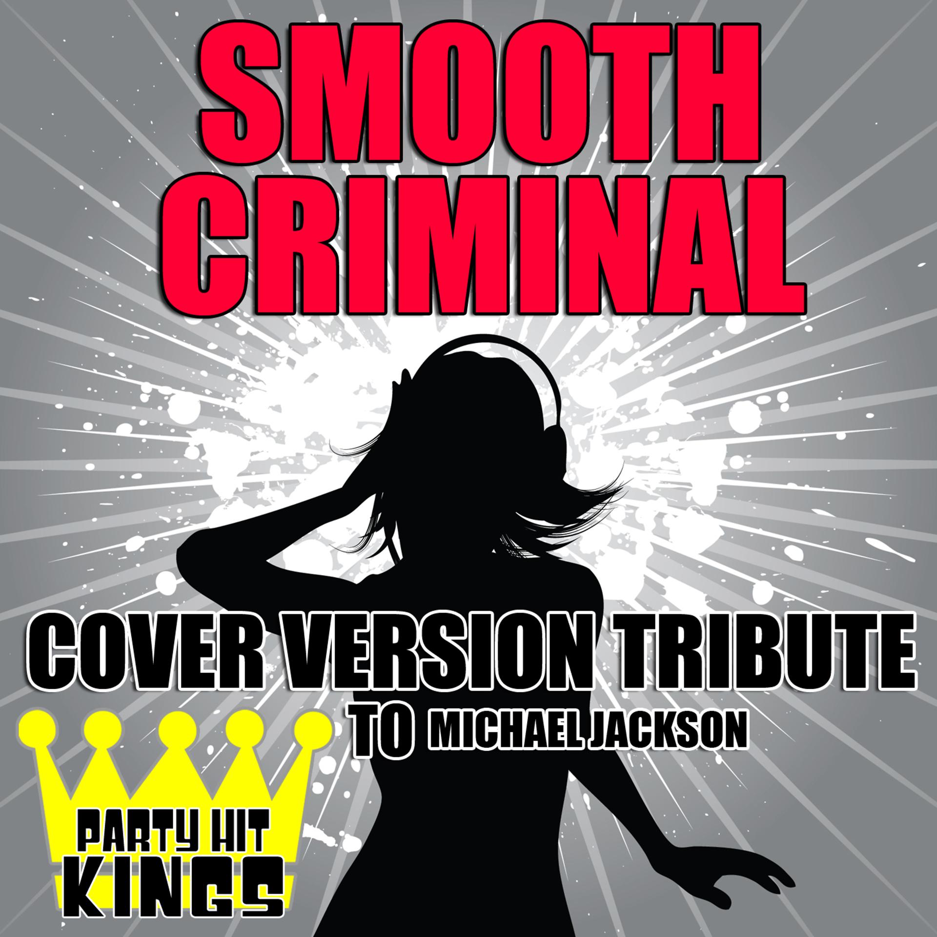 Постер альбома Smooth Criminal (Cover Version Tribute to Michael Jackson)