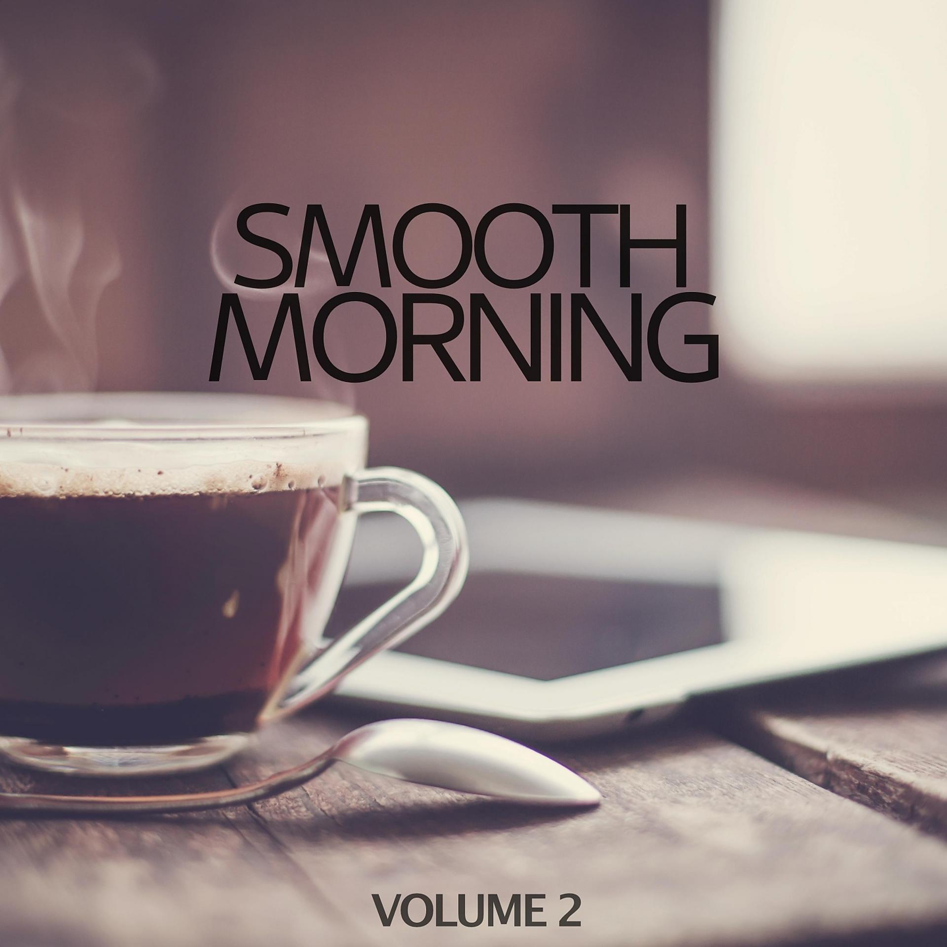 Постер альбома Smooth Morning, Vol. 2