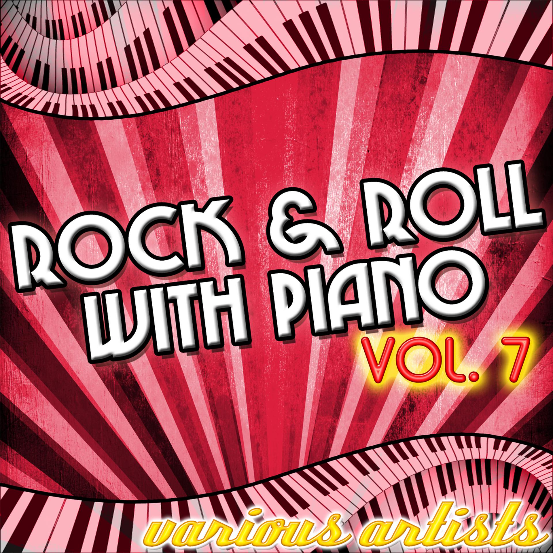 Постер альбома Rock & Roll With Piano Vol. 7