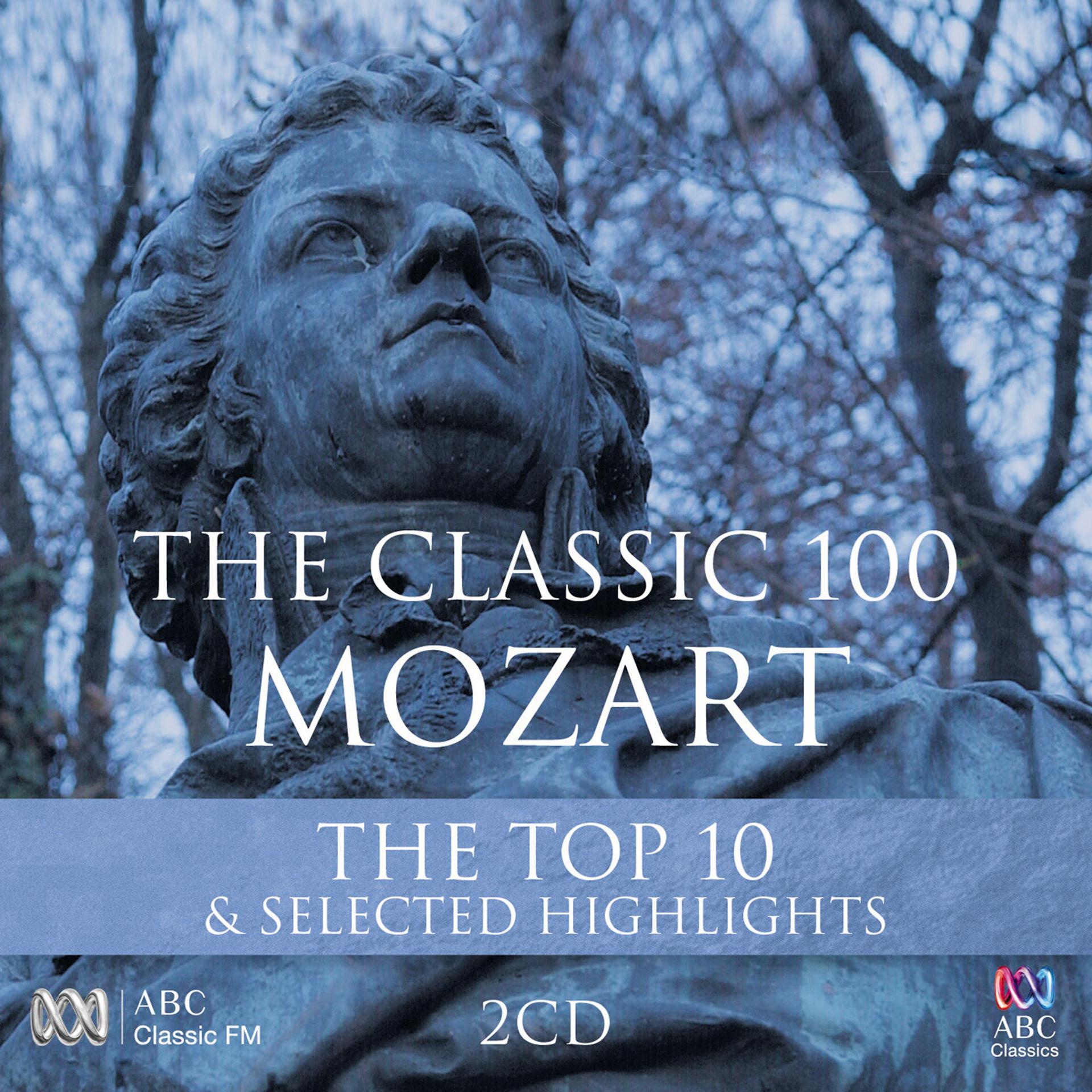 Постер альбома The Classic 100: Mozart - The Top 10 & Selected Highlights