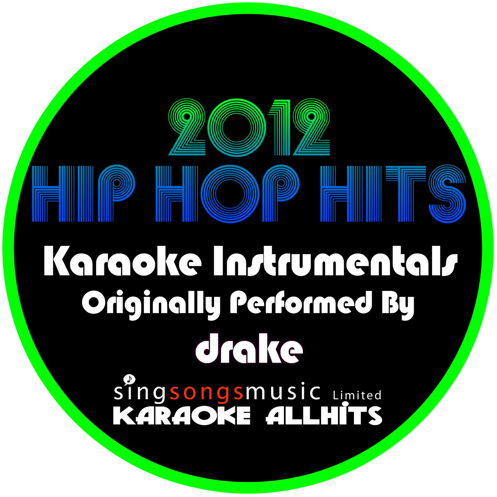 Постер альбома 2012 Hip Hop Hits (Originally Performed By Drake) [Karaoke Instrumentals]