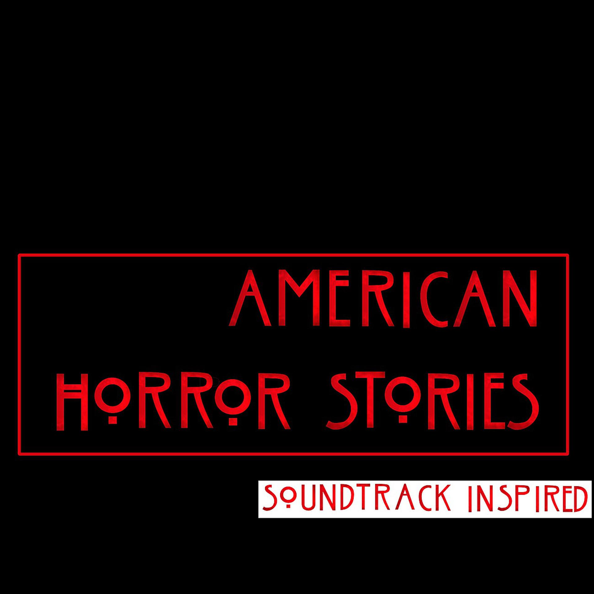 Постер альбома American Horror Stories (Soundtrack Inspired)