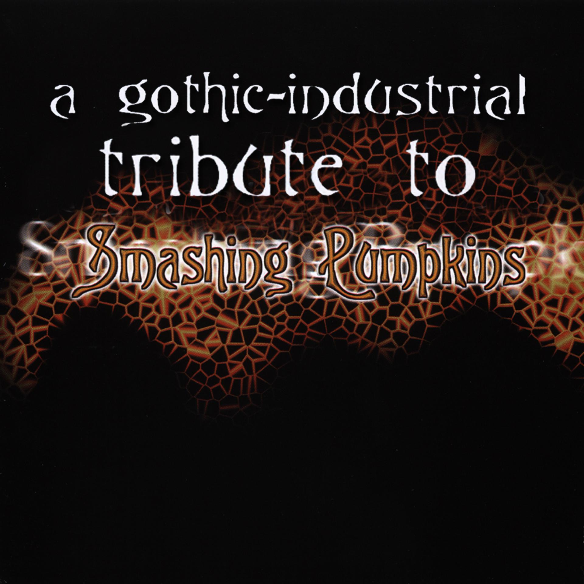 Постер альбома A Gothic-Industrial Tribute To Smashing Pumpkins
