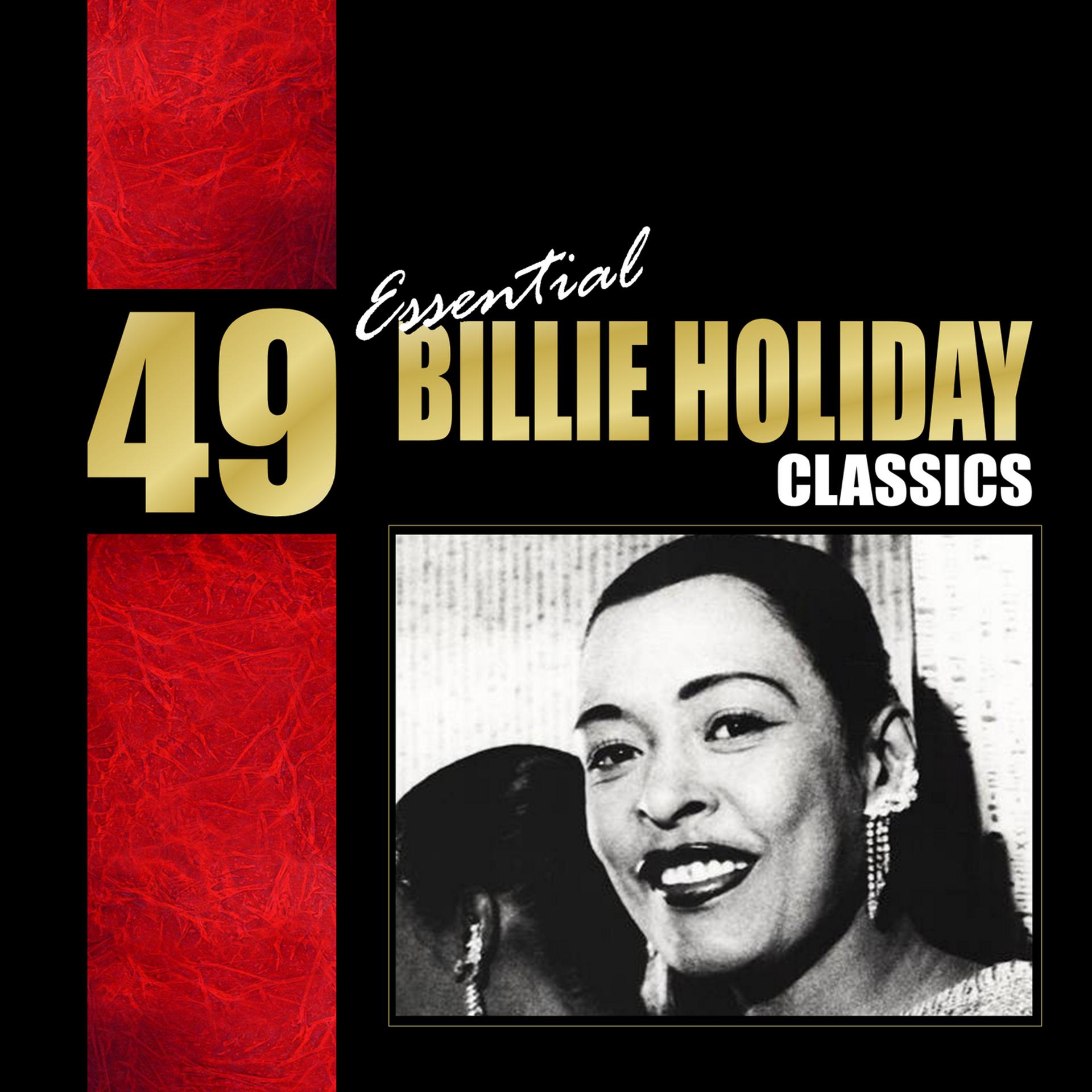 Постер альбома 49 Essential Billie Holiday Classics