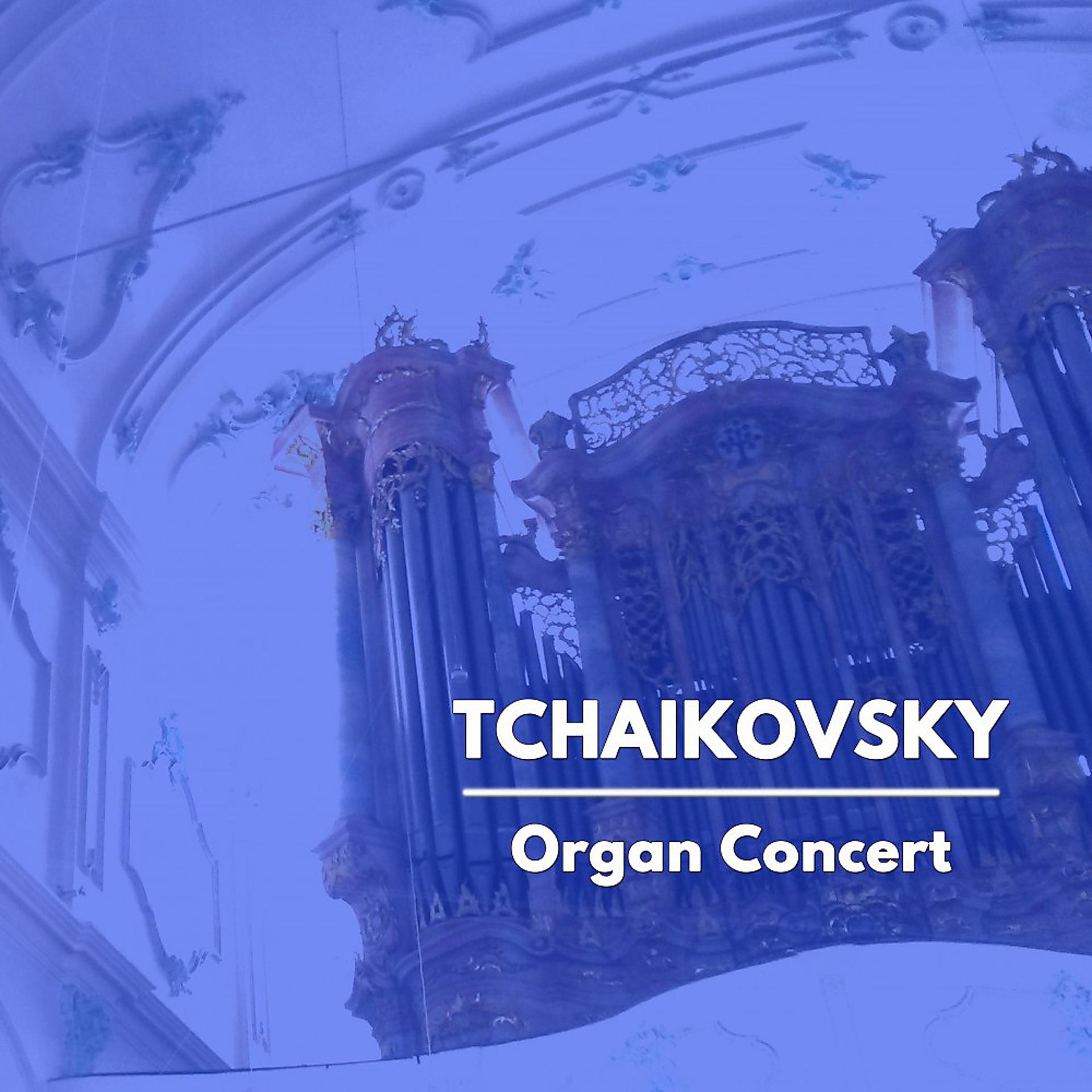 Постер альбома Tchaikovsky: Organ Concert