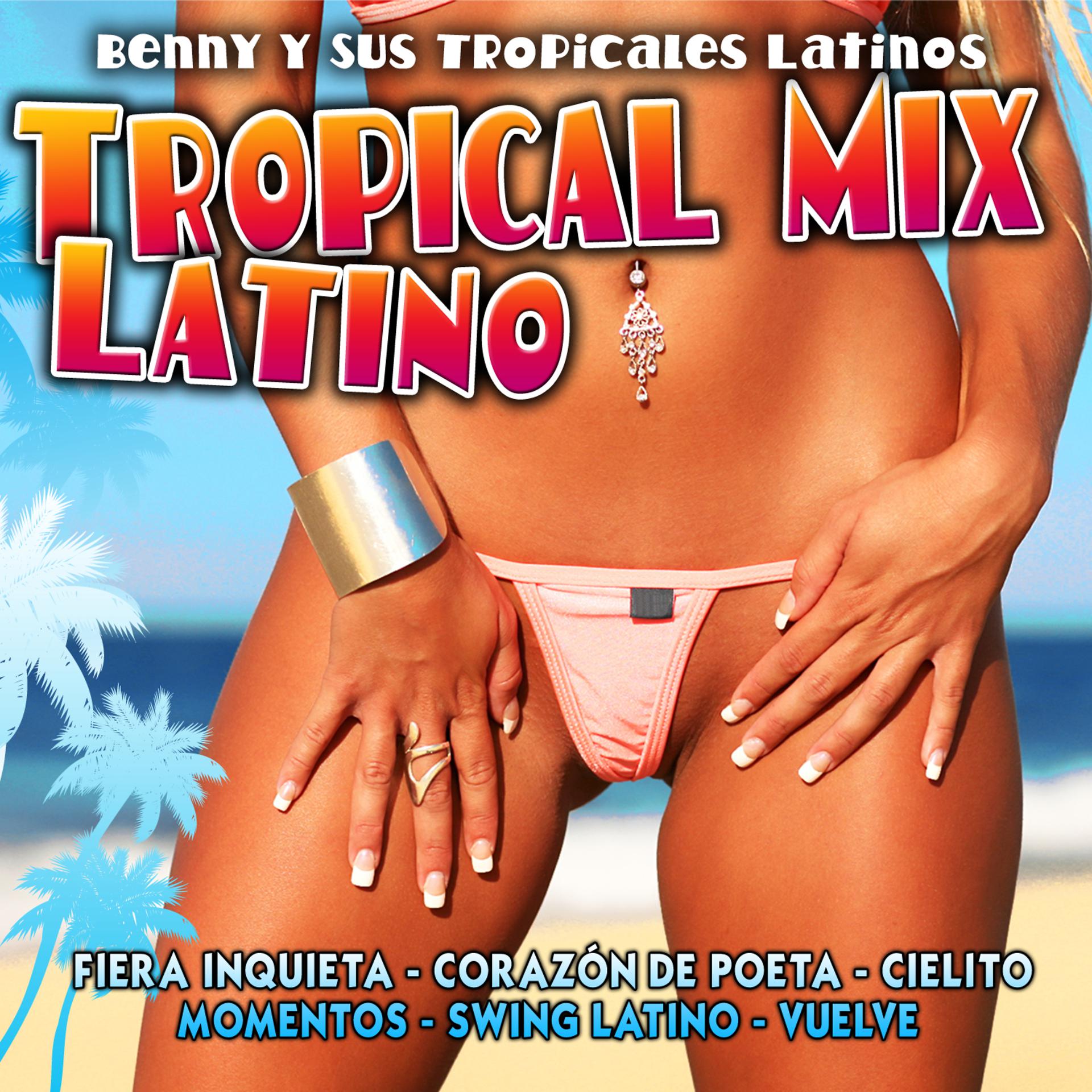 Постер альбома Tropical Mix Latino