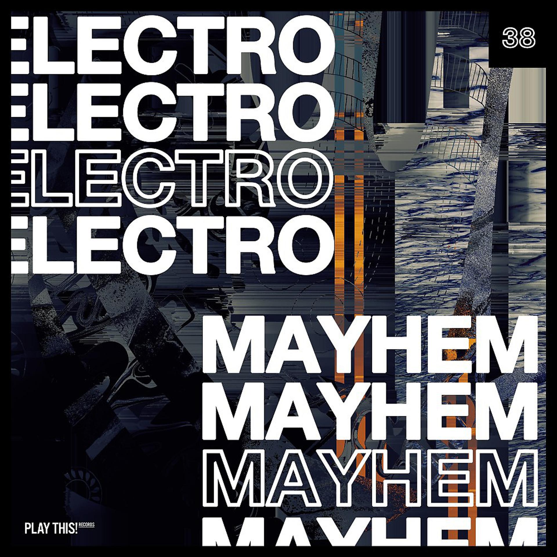 Постер альбома Electro Mayhem, Vol. 37