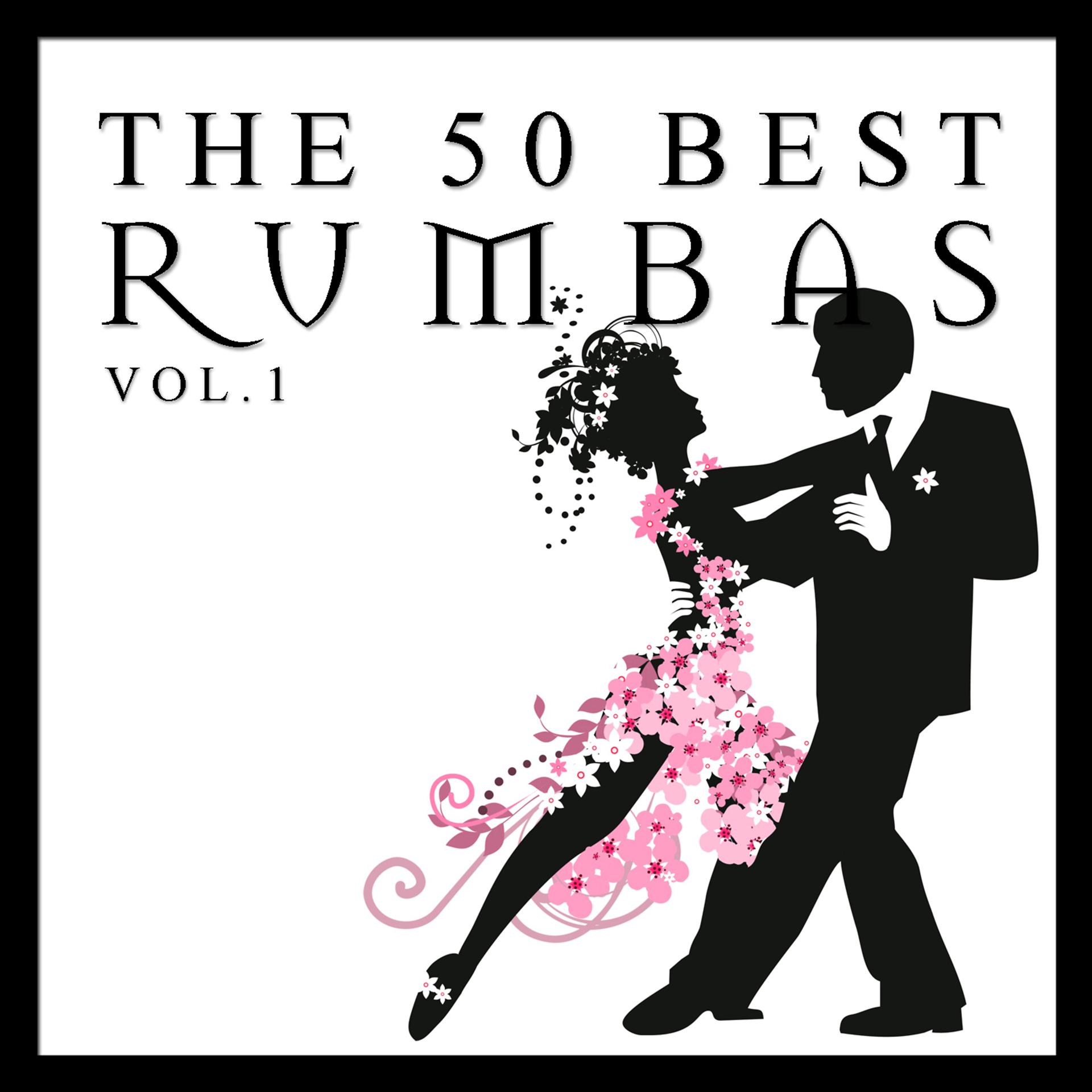Постер альбома The 50 Best Rumbas Vol.1