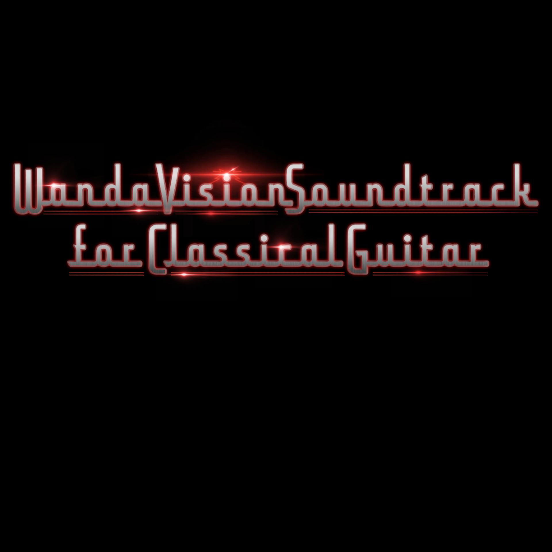 Постер альбома Wanda Vision Soundtrack for Classical Guitar