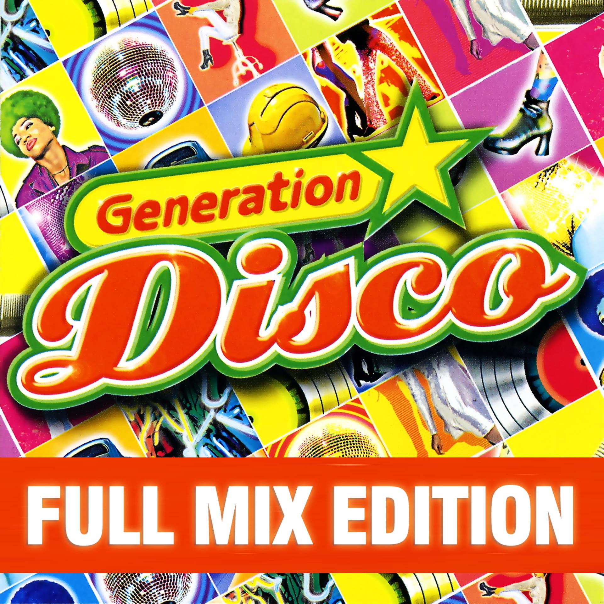 Постер альбома Full Mix Edition : Generation Disco Vol. 1 (Bonus : Album Complet Sur Le Dernière Piste)