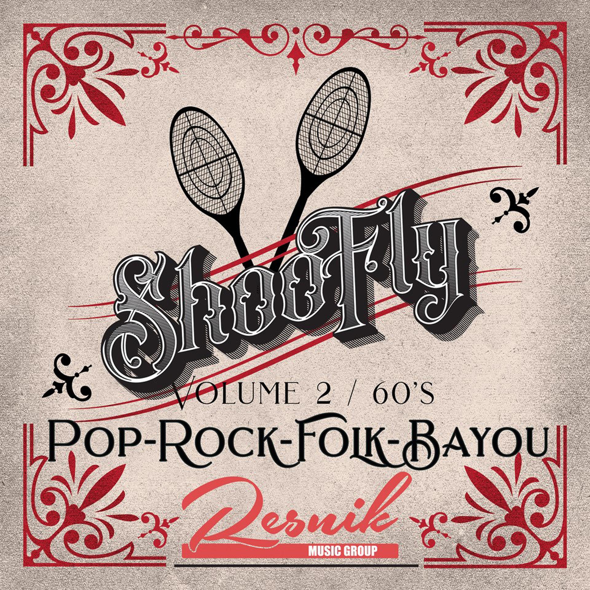 Постер альбома Shoo Fly Pop Rock & Folk from the Bayou Vol. 2